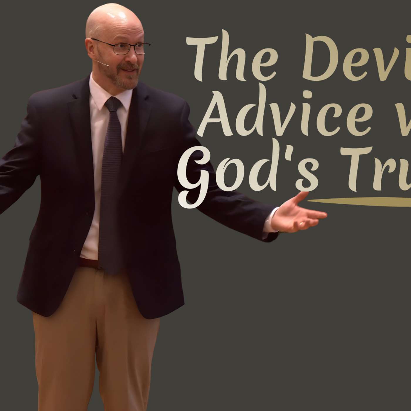 The Devil's Advice vs. God's Truth (SPL Graduation - Pastor Bill)
