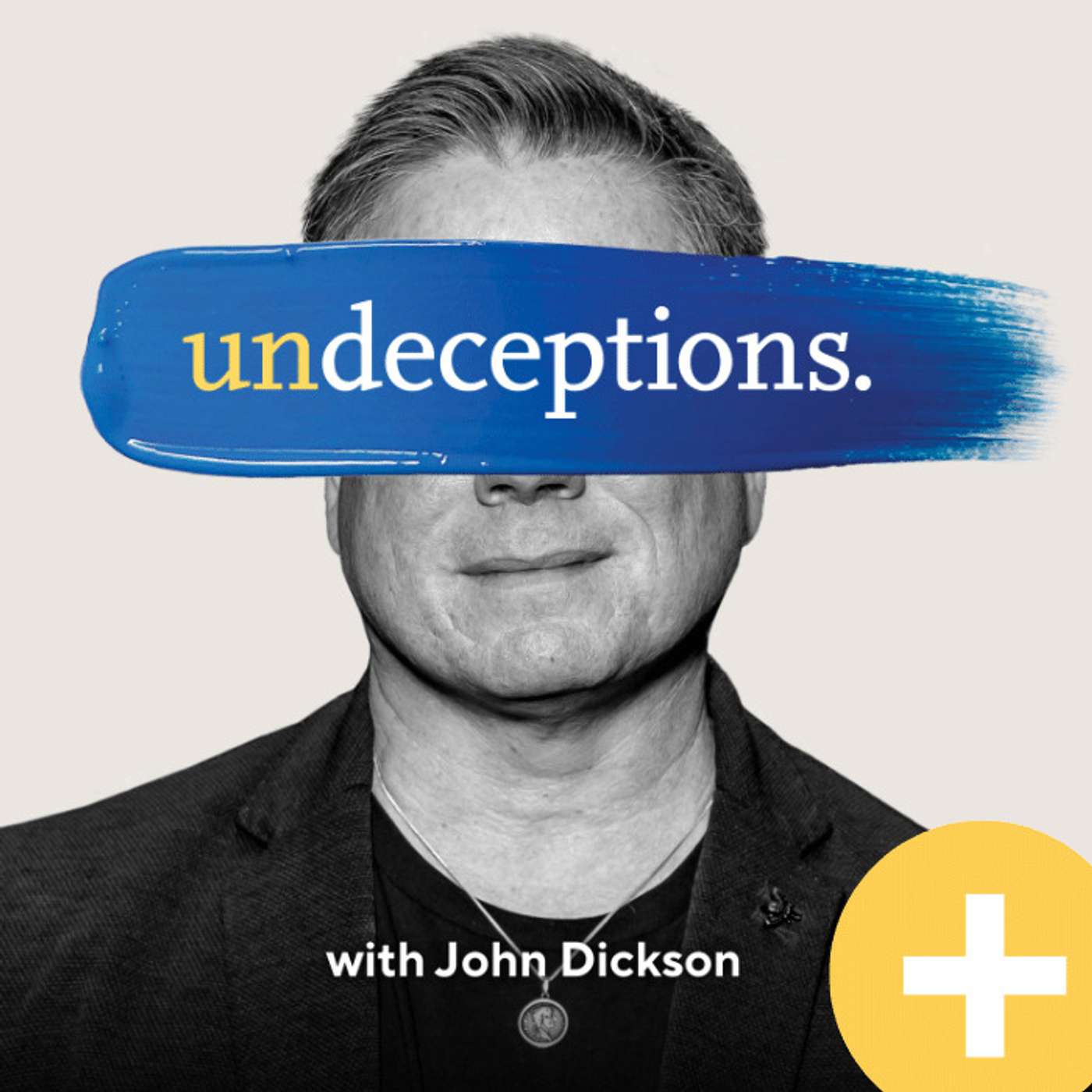 Undeceptions with John Dickson