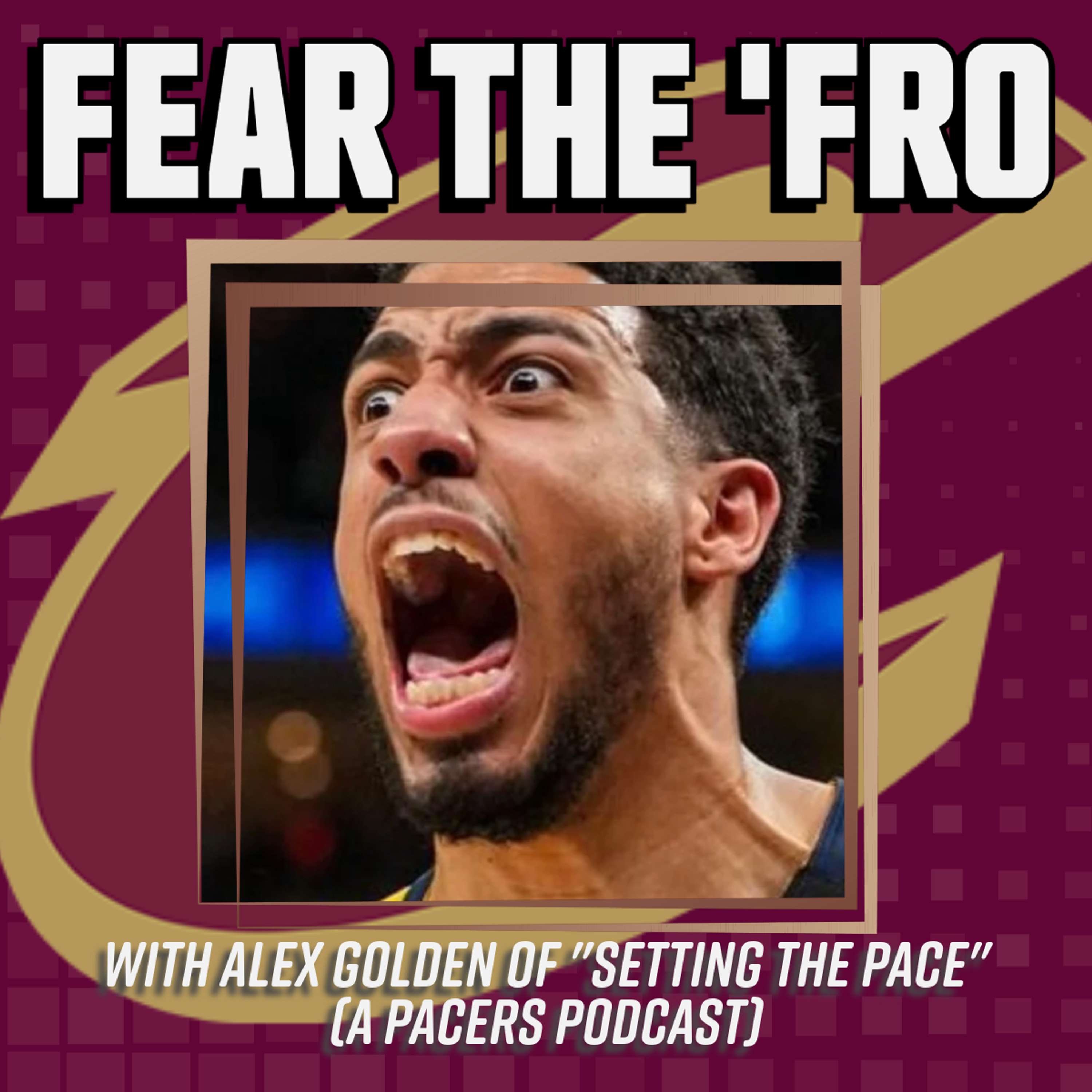 Fear the \'Fro: A Cleveland Cavaliers Podcast