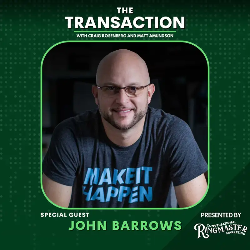 Back to The Fundamentals of Sales with John Barrows - The Transaction - Ep #4