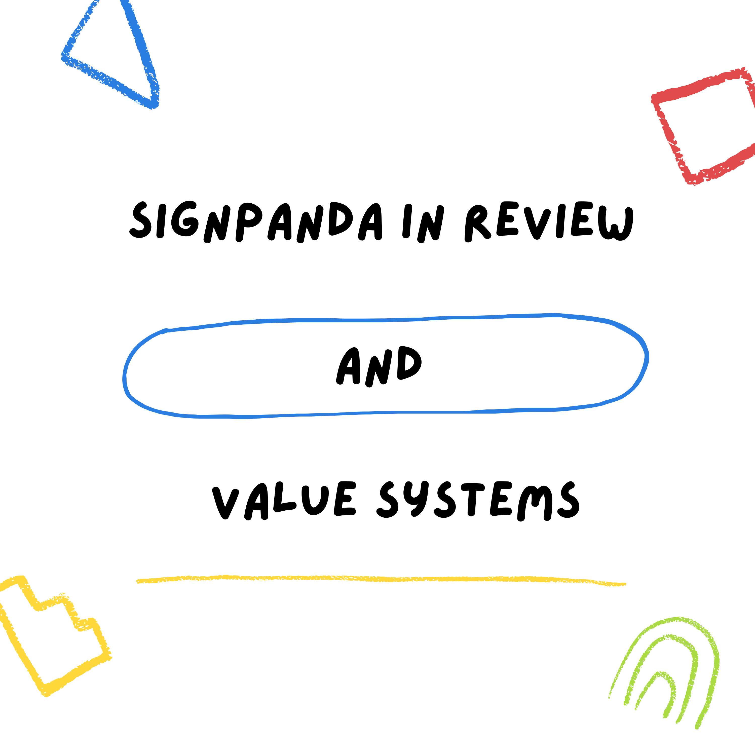 Signpanda in Review and Value Systems