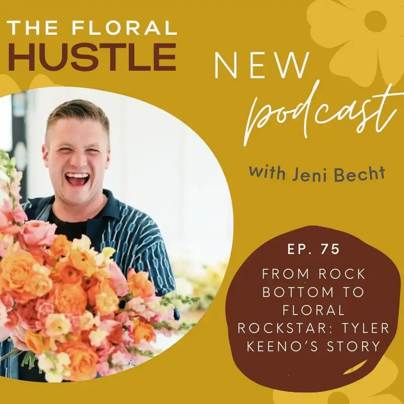 From Rock Bottom to Floral Rockstar: Tyler Keeno’s Story