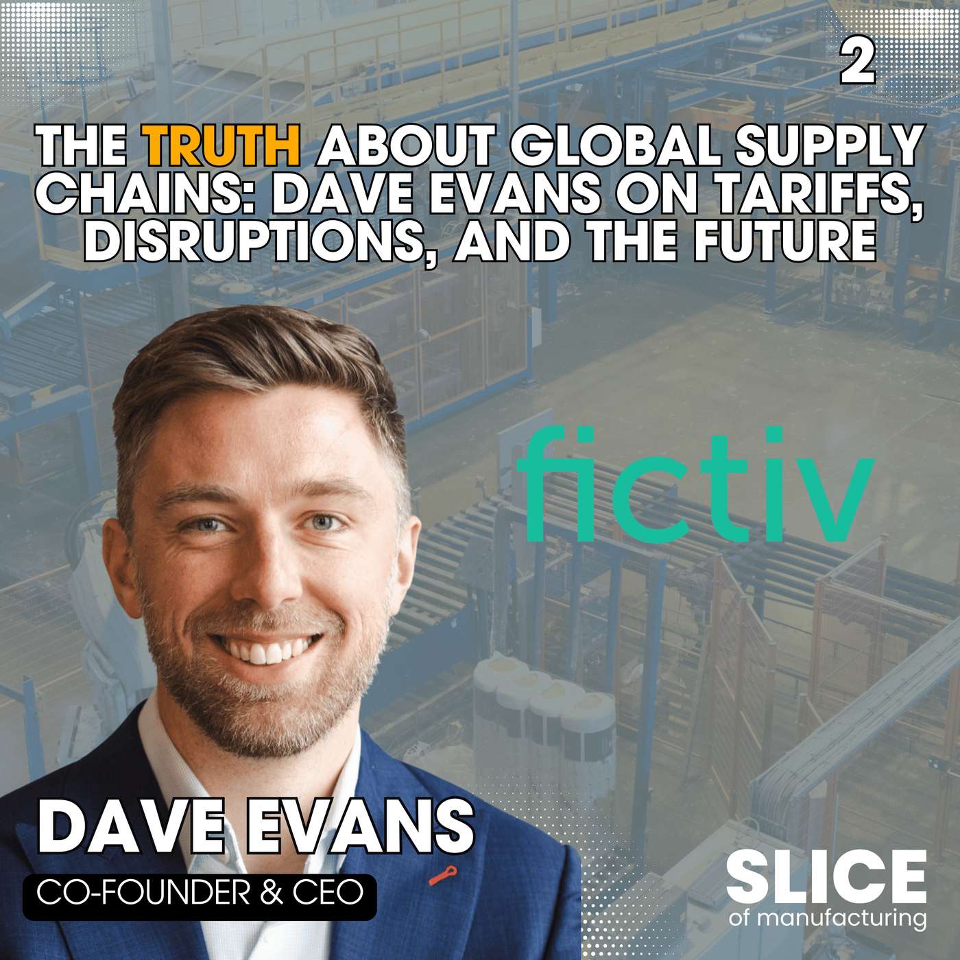 #2 – Dave Evans, Co-Founder & CEO at Fictiv