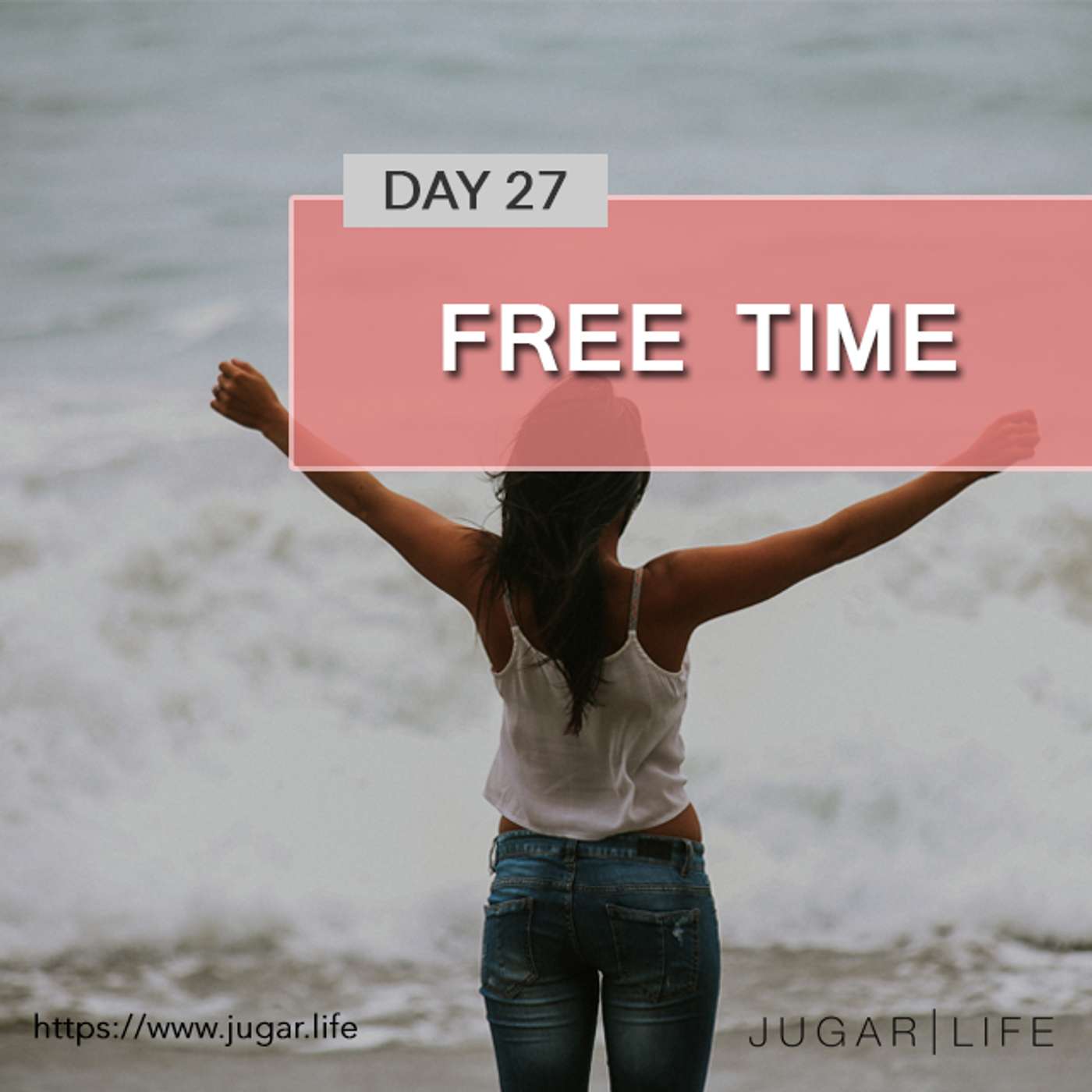 Day Twenty-Seven | Free time