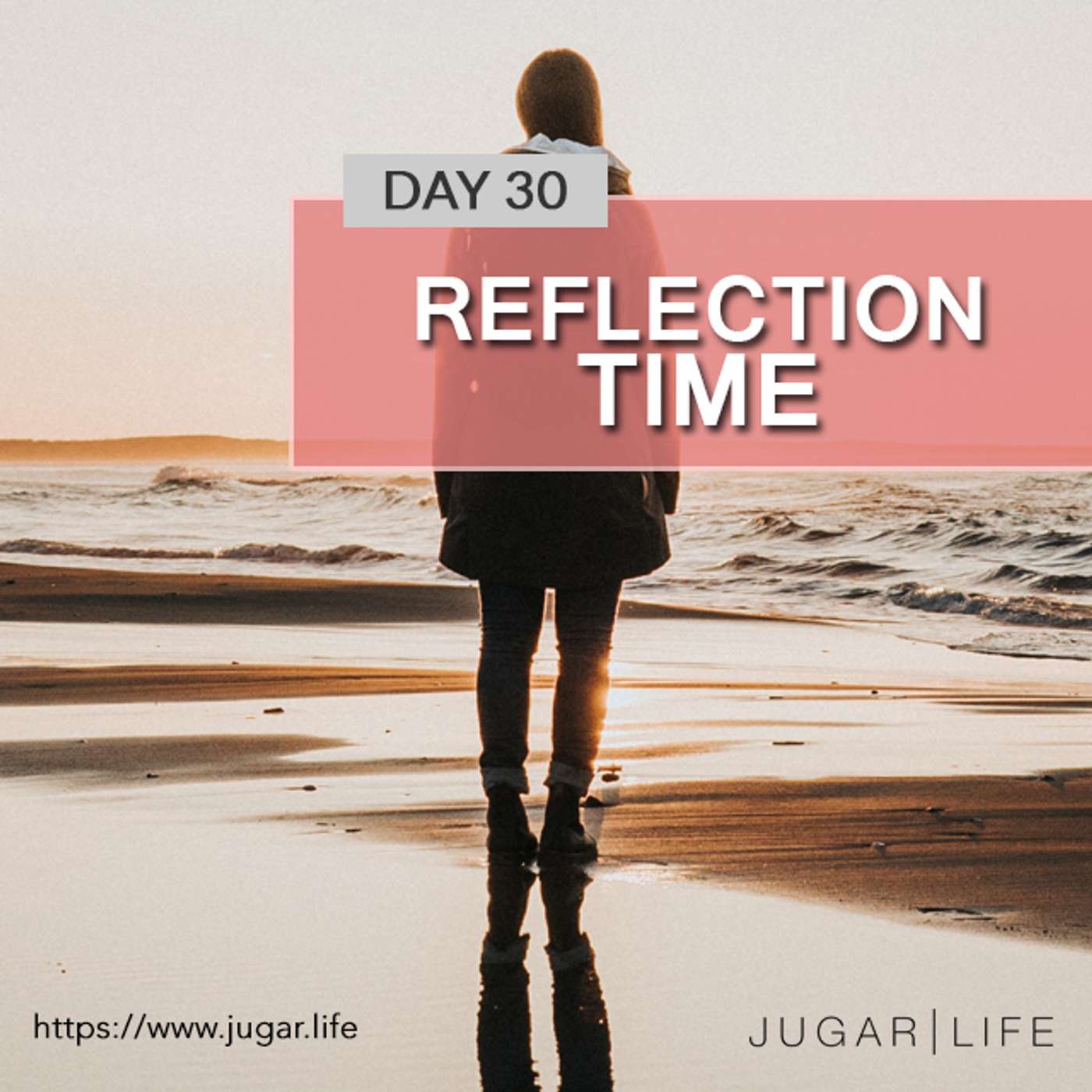 Day Thirty | Reflection time