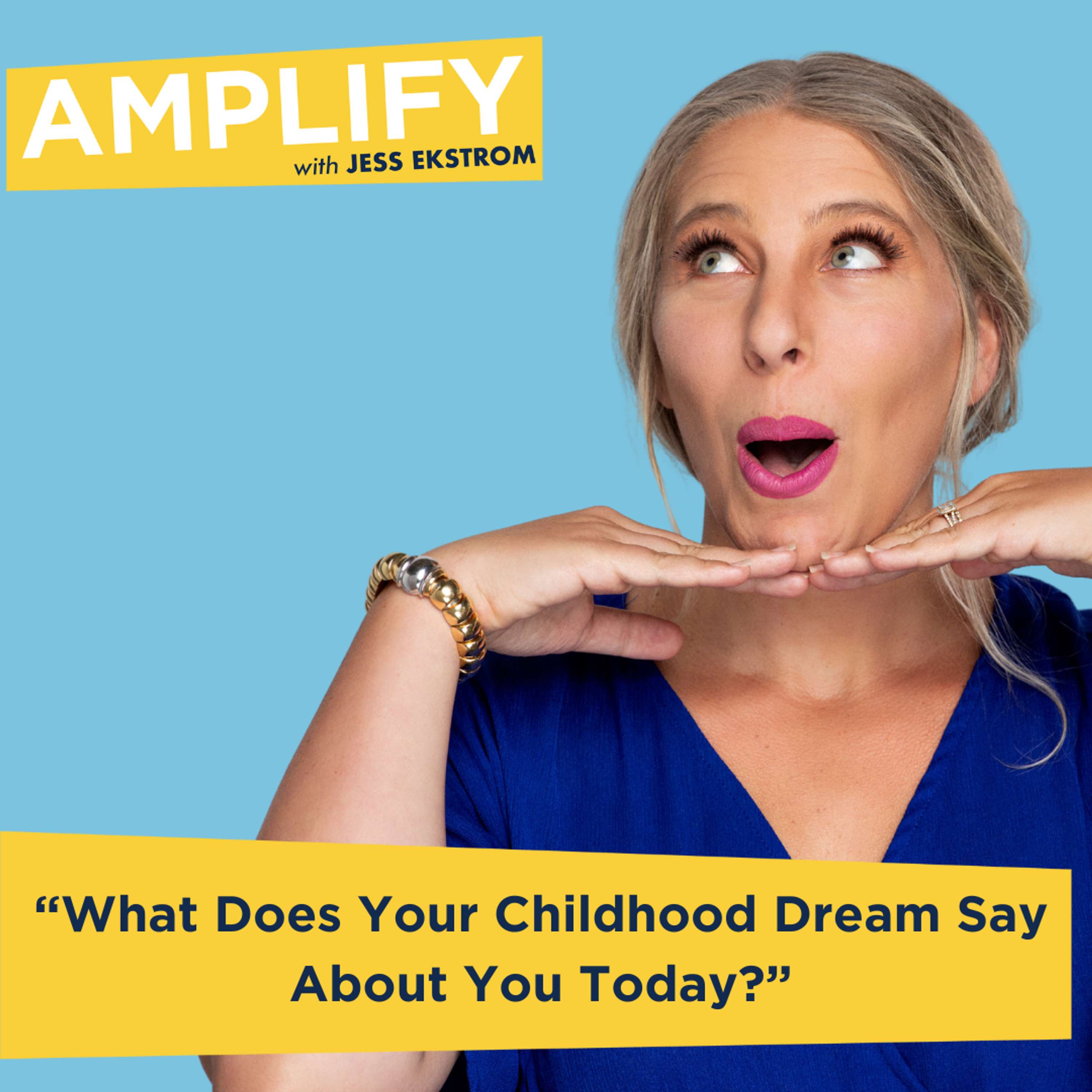 What Does Your Childhood Dream Say About You Today?