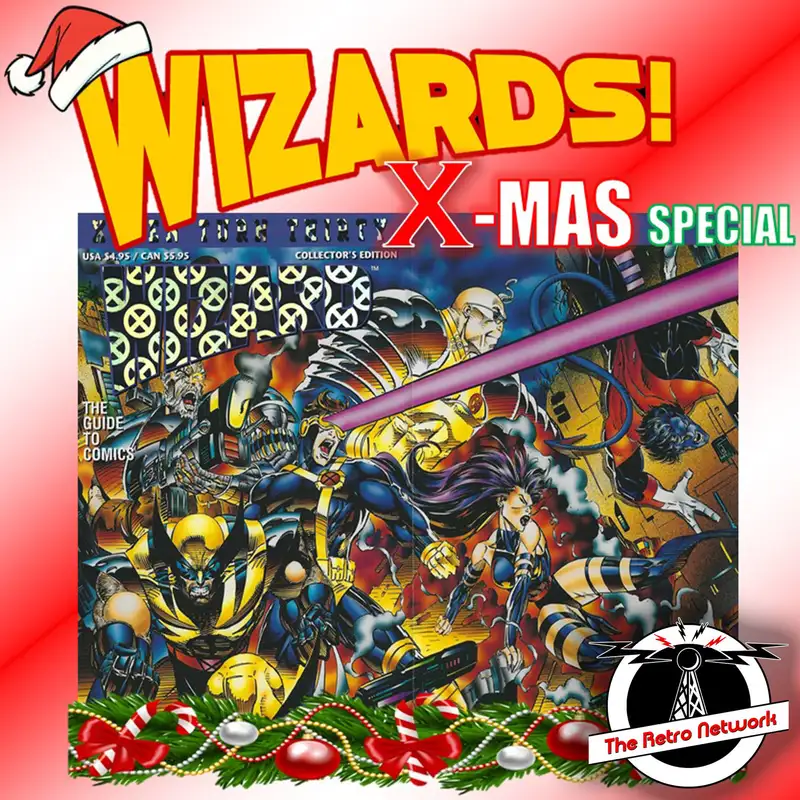 WIZARDS The Podcast Guide To Comics | Bonus: X-Men 30 (X-Mas Special)