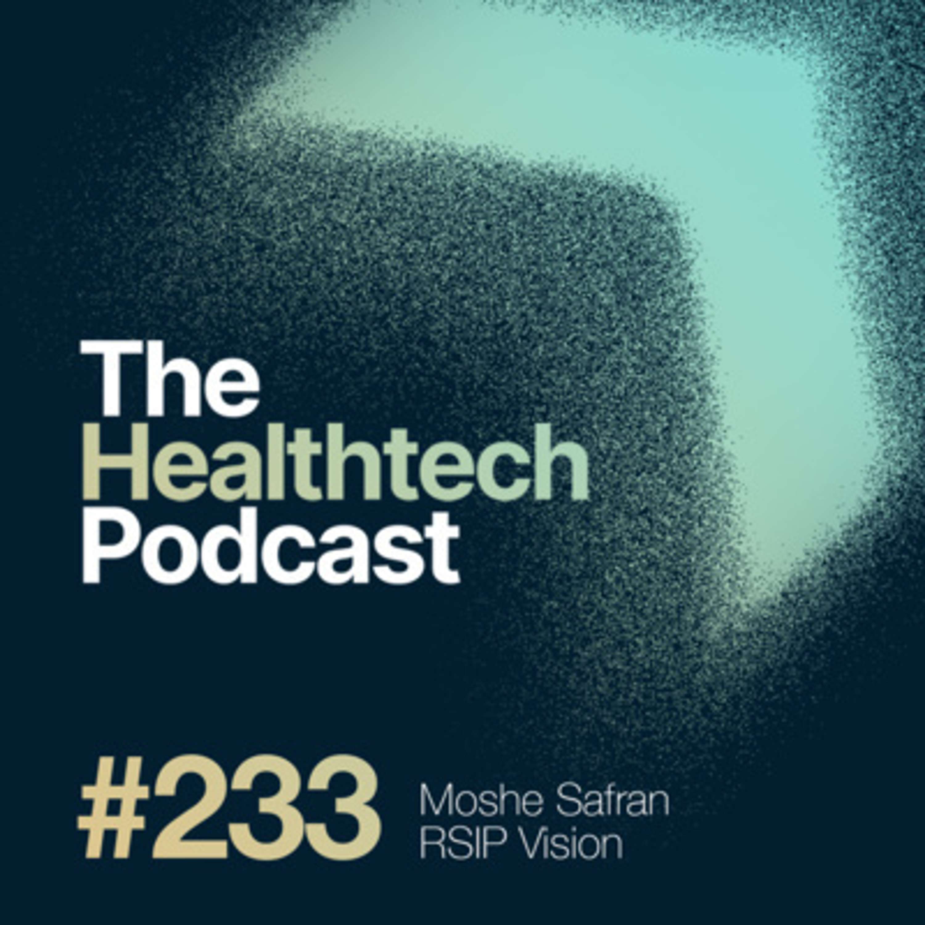 #233 Moshe Safran, CEO of RSIP Vision US 👀 - podcast episode cover