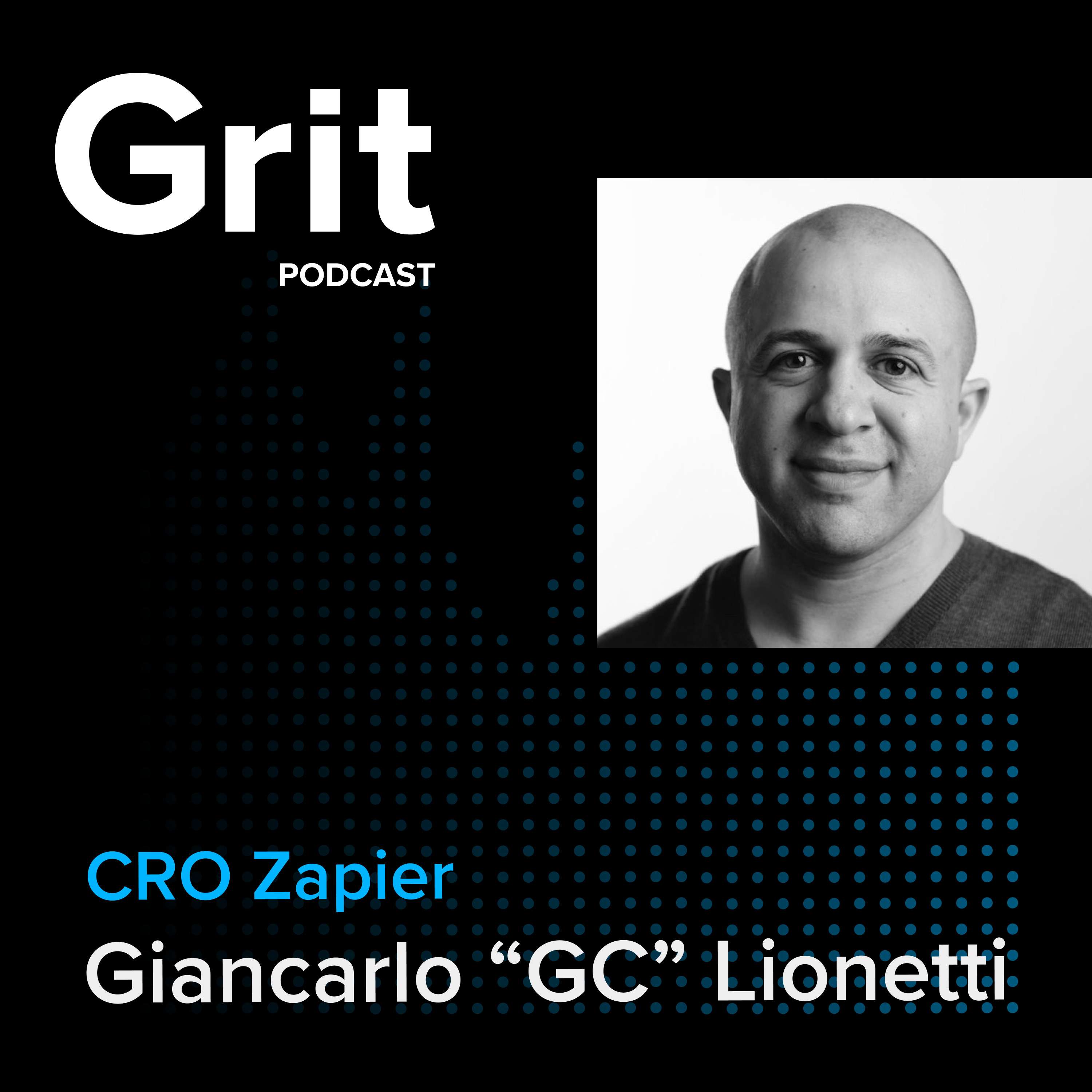 #129 CRO Zapier, Giancarlo “GC” Lionetti: Recheck, Rebalance
