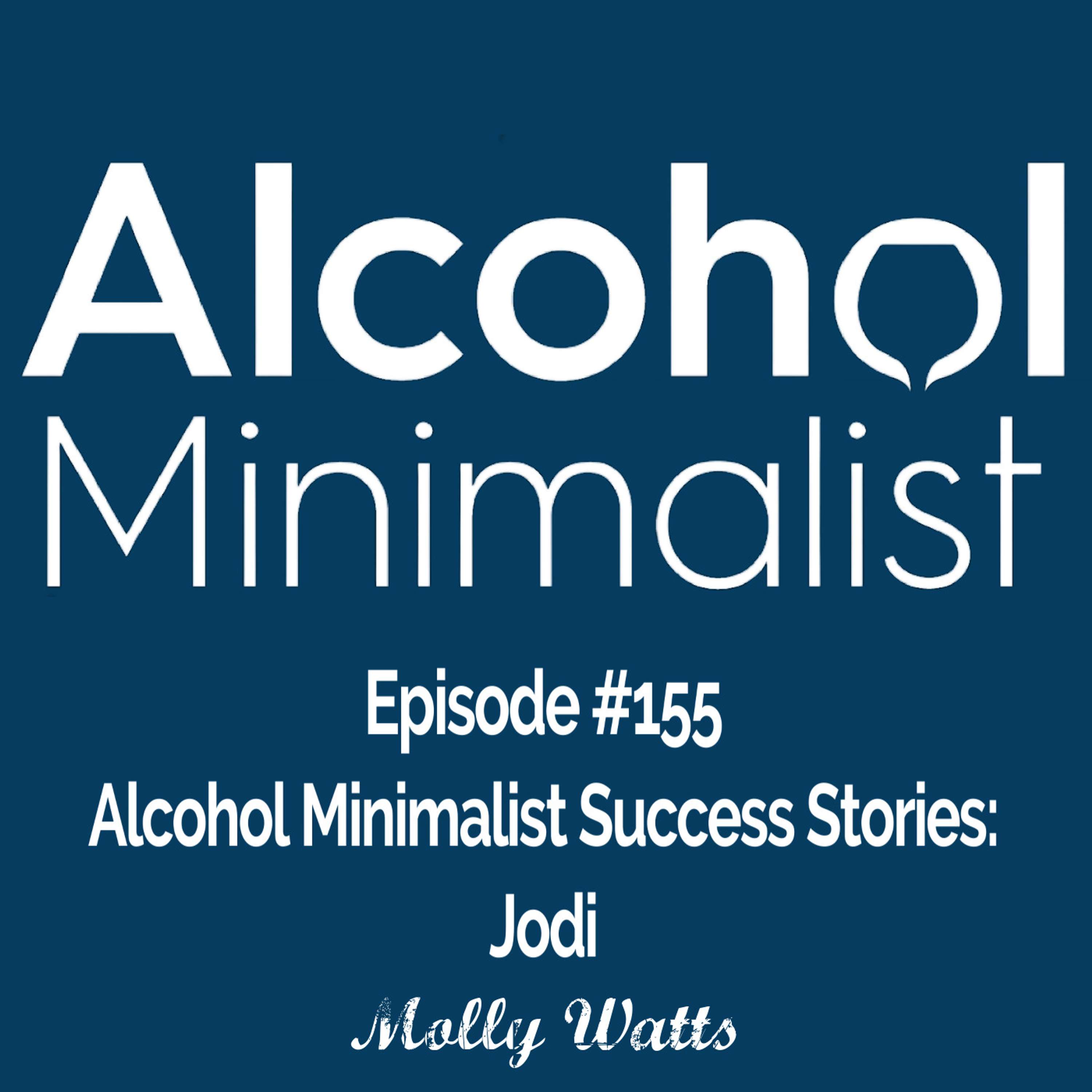 cover of episode Alcohol Minimalist Success Stories: Jodi