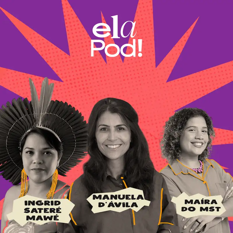 Maíra do MST & Ingrid Sateré Mawé - A Política Nasce da Terra