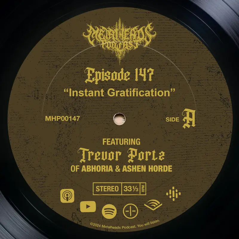 Metalheads Podcast Episode #147: Instant Gratification featuring Trevor Portz of Abhoria & Ashen Horde