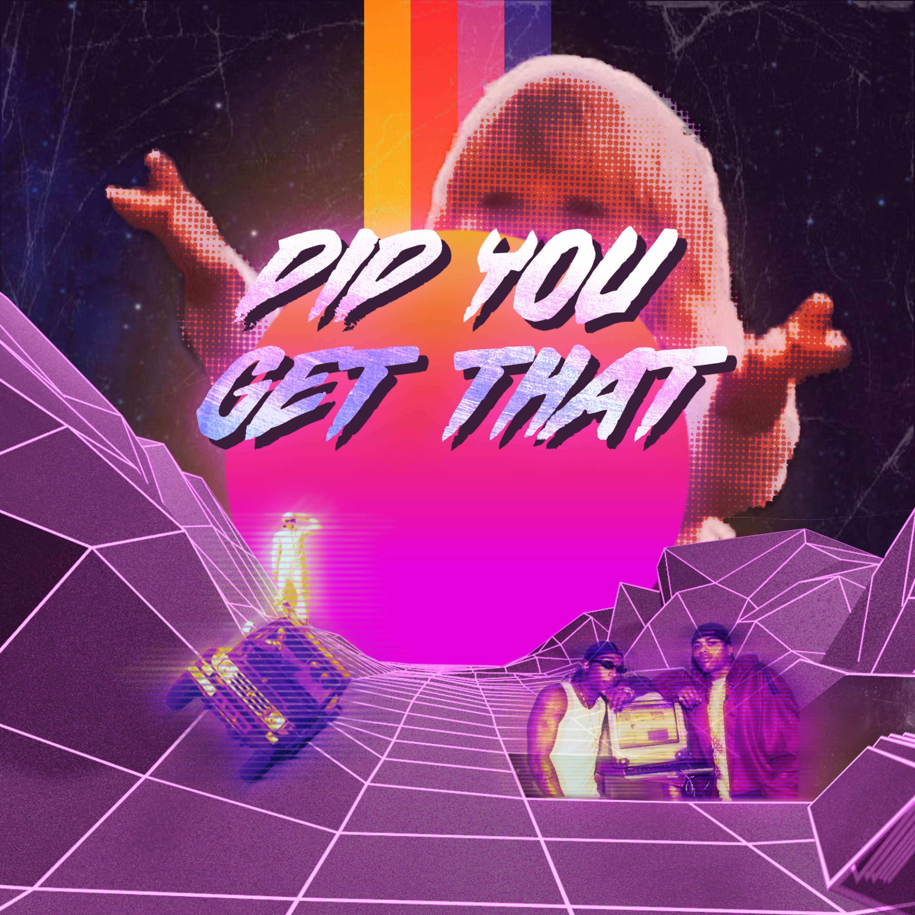 Did You Get That