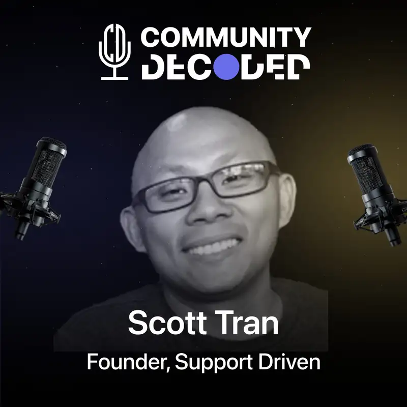 Scott Tran - The philosophy of building a community first and business second! 