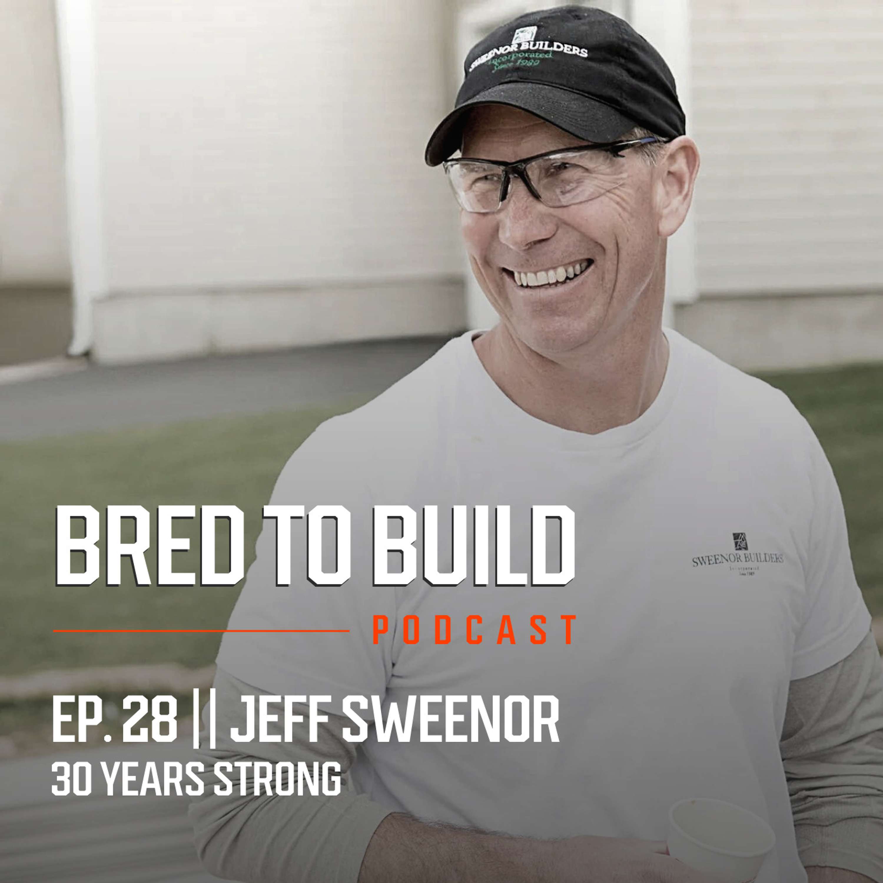 Ep: 28 - Jeff Sweenor - 30 Years Strong