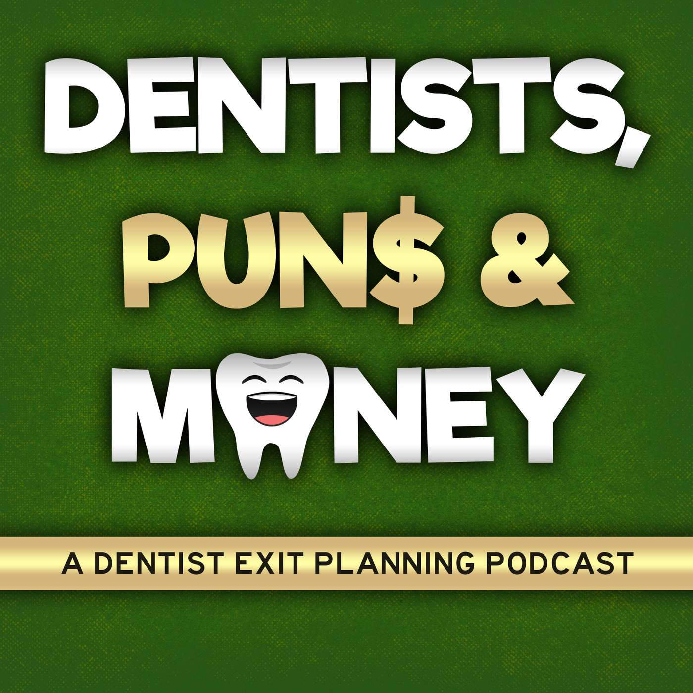 Dentists, Puns, and Money
