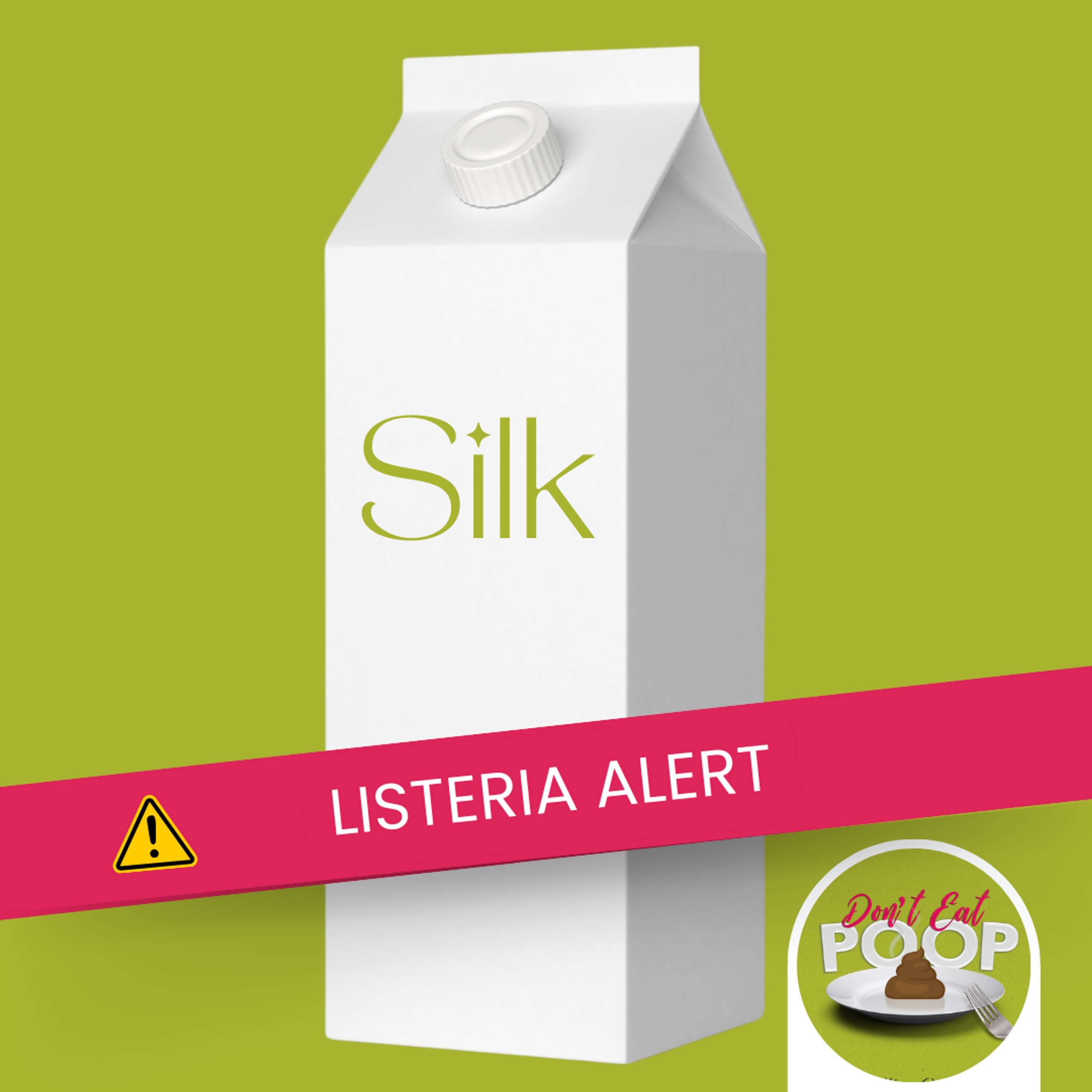 Silk and Great Value Brand Plant-based Milk Listeria Outbreak in Canada | Episode 76