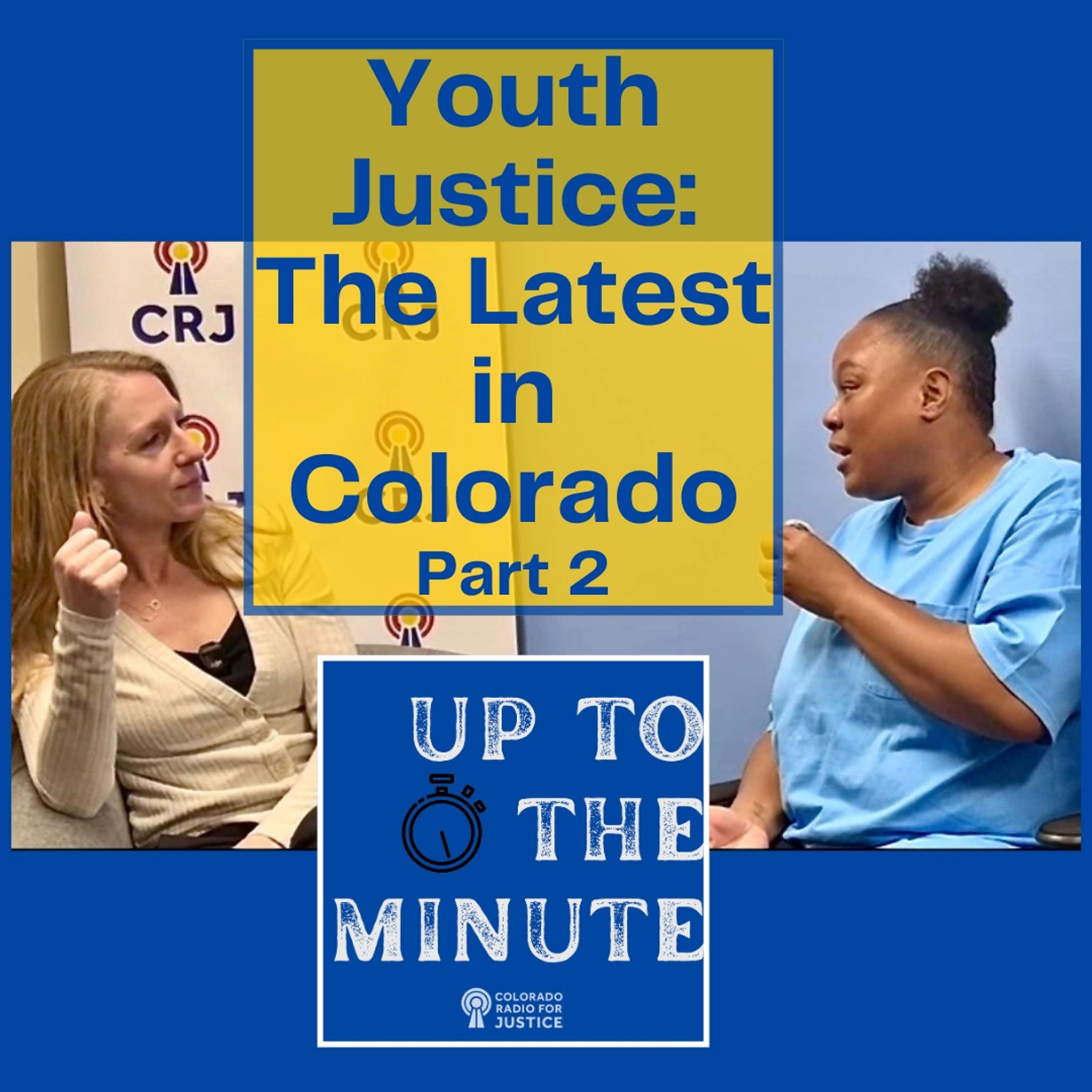 Youth Justice: The Latest in Colorado, Part 2