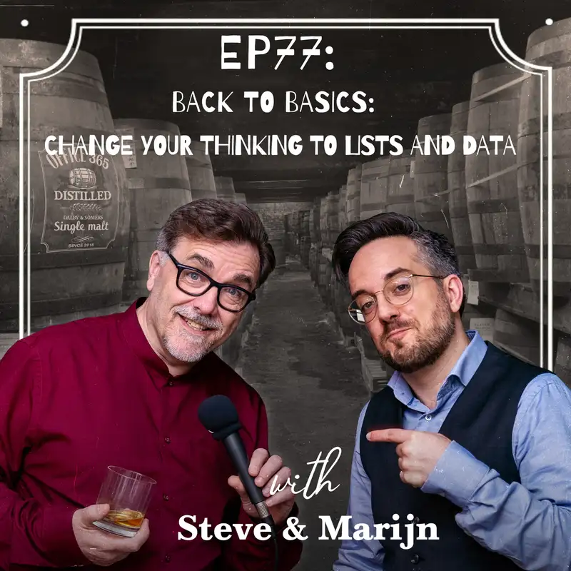 EP77: Back to Basics - Change your thinking to Lists and Data
