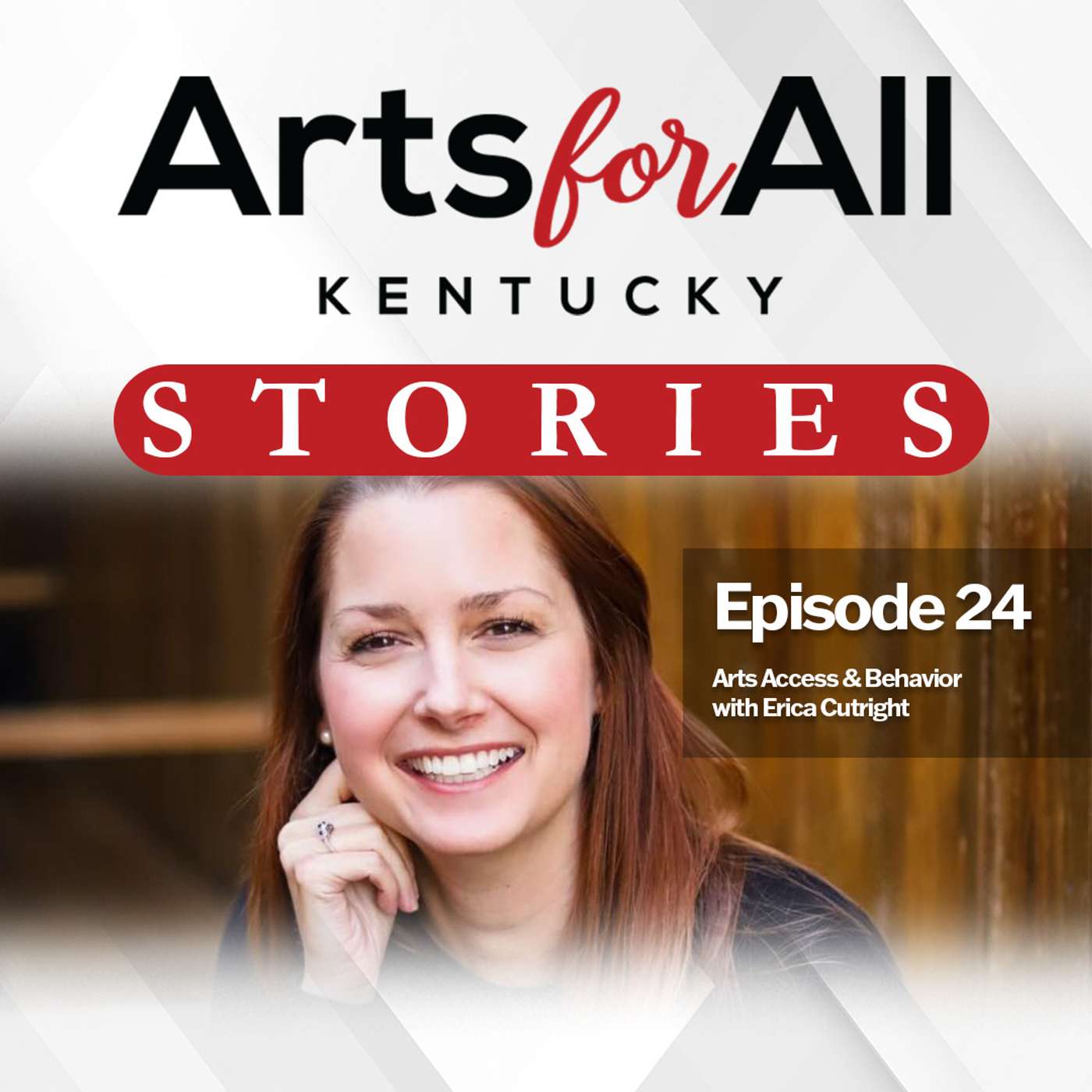 Episode 24 - Arts Access and Behavior with Erica Cutright Episode 24 - Arts Access and Behavior with Erica Cutright