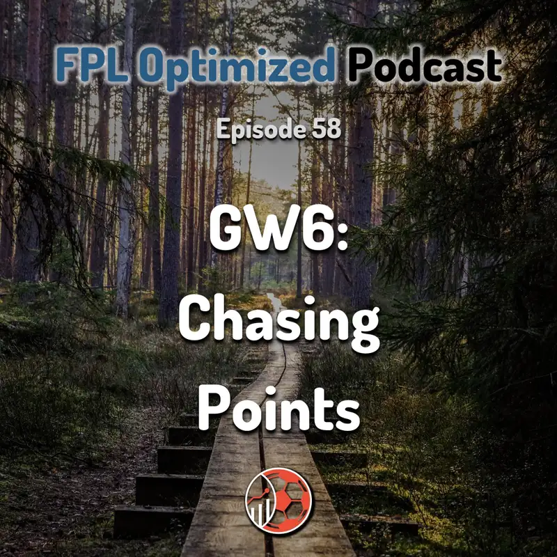 Episode 58. GW6: Chasing Points