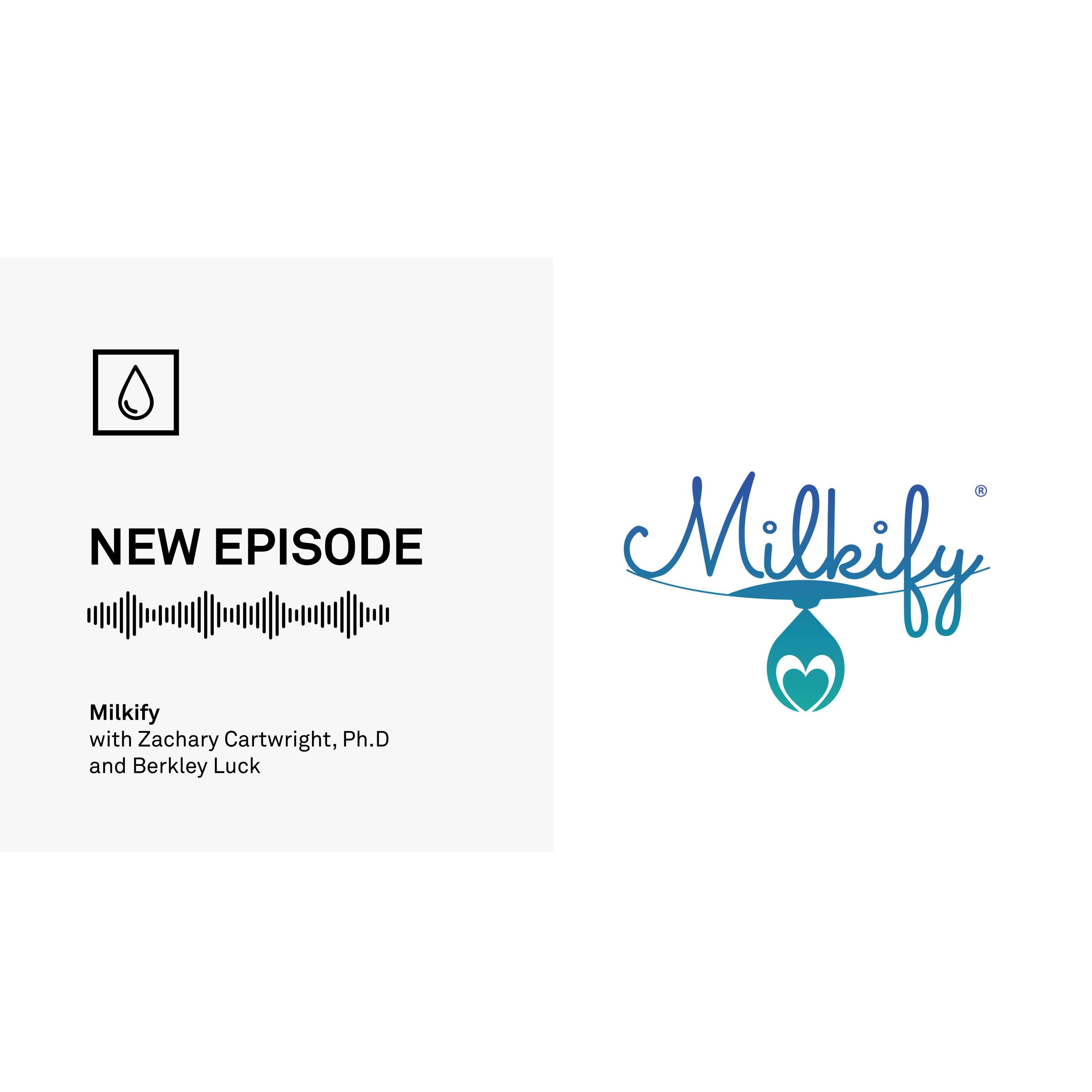 Episode 30: Milkify