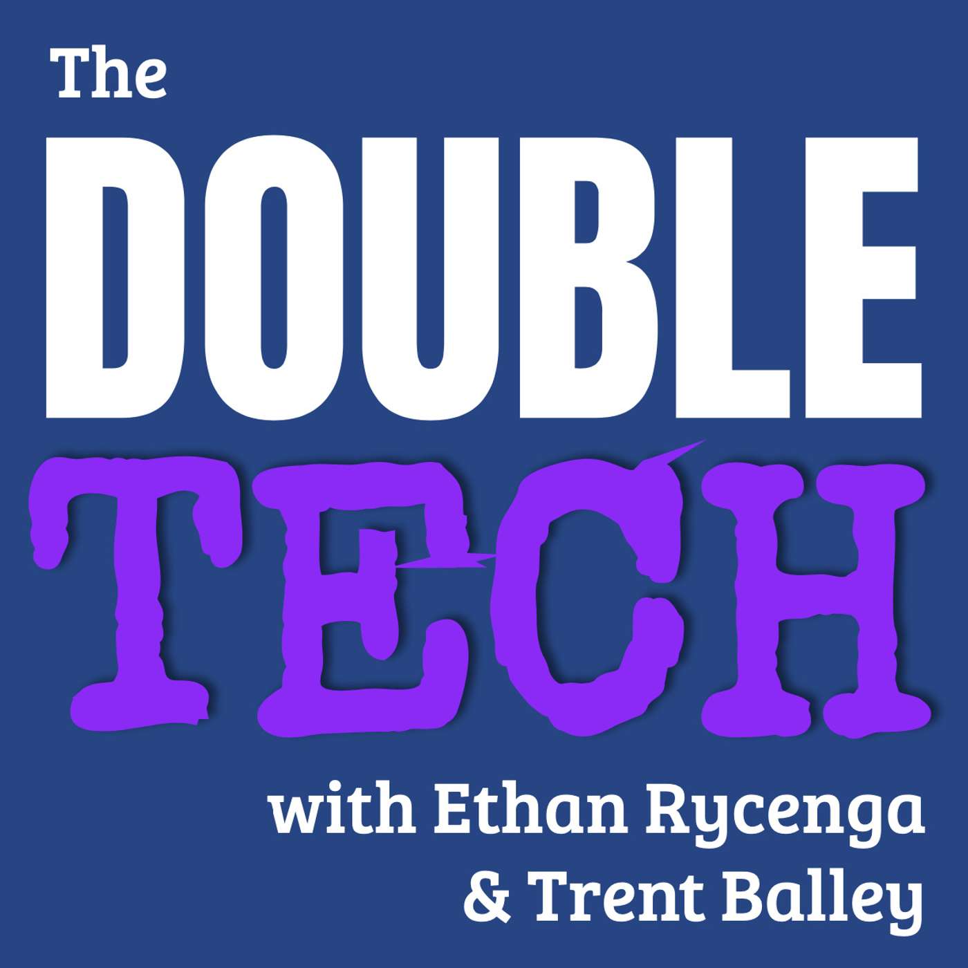 The Double Tech