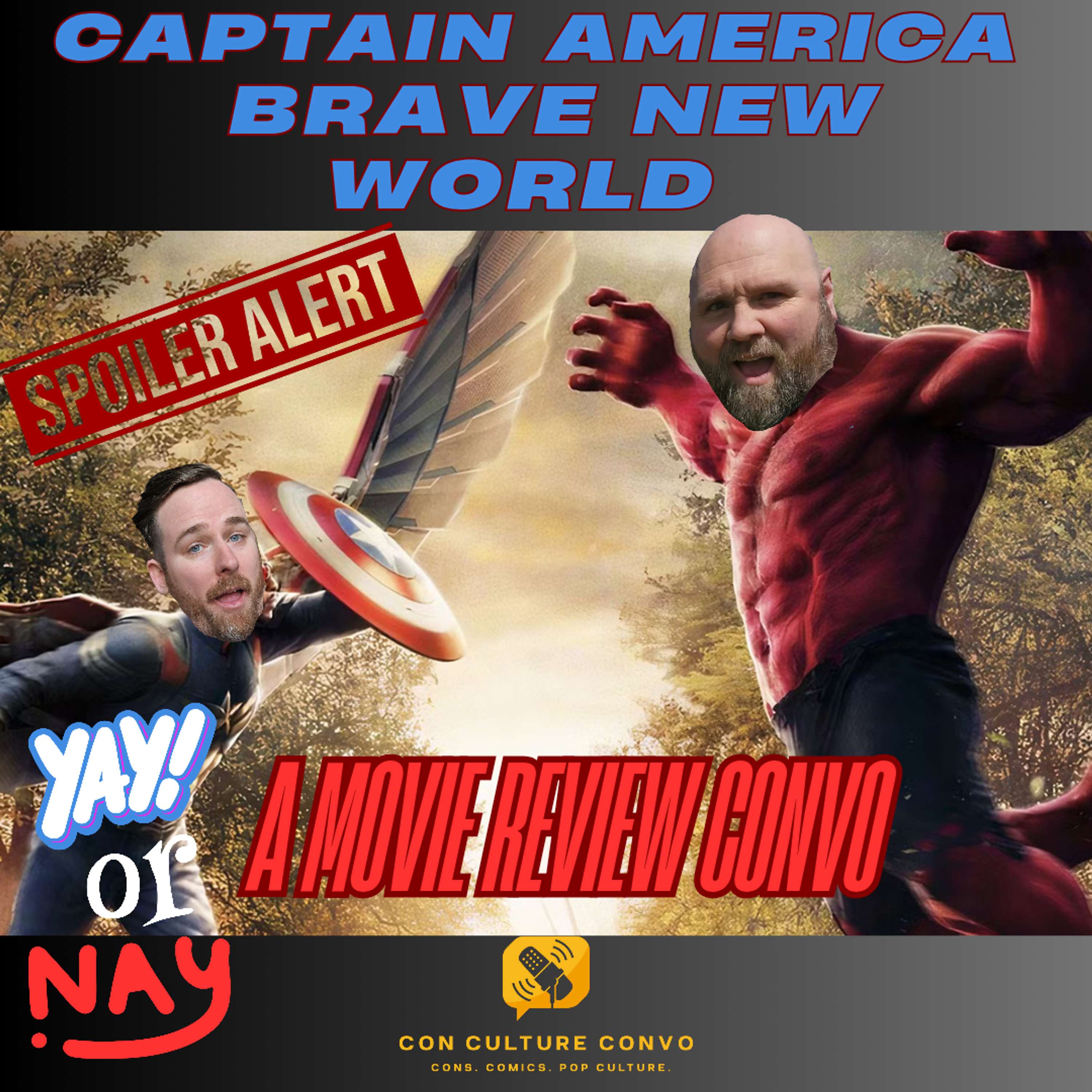 Captain America Brave New World: A Movie Review Convo (With Spoliers!)