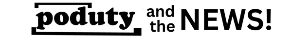 Poduty and the News.  Live Podcast News You Can Use!