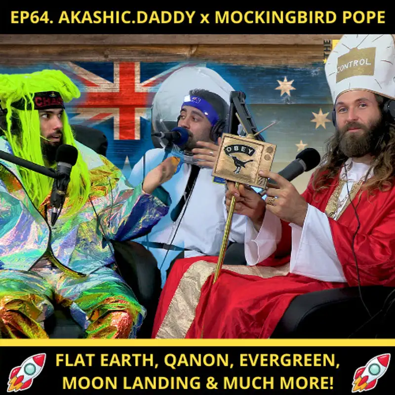 TF8T ep 64: AKASHIC DADDY x MOKINGBIRD POPE (Moon Landing, Qanon, Flat Earth & Much More!)