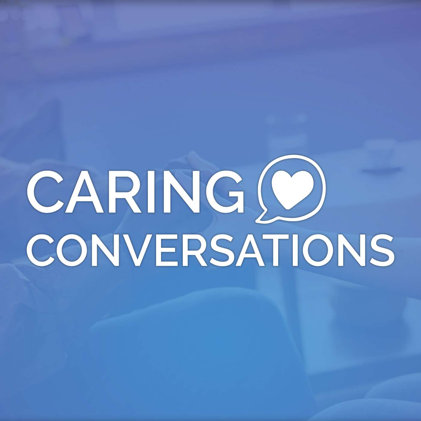 Caring Conversations