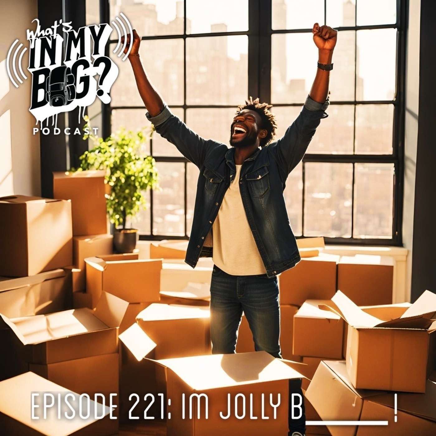 Episode 221: I'm Jolly B____ ! Episode 221: I'm Jolly B____ !