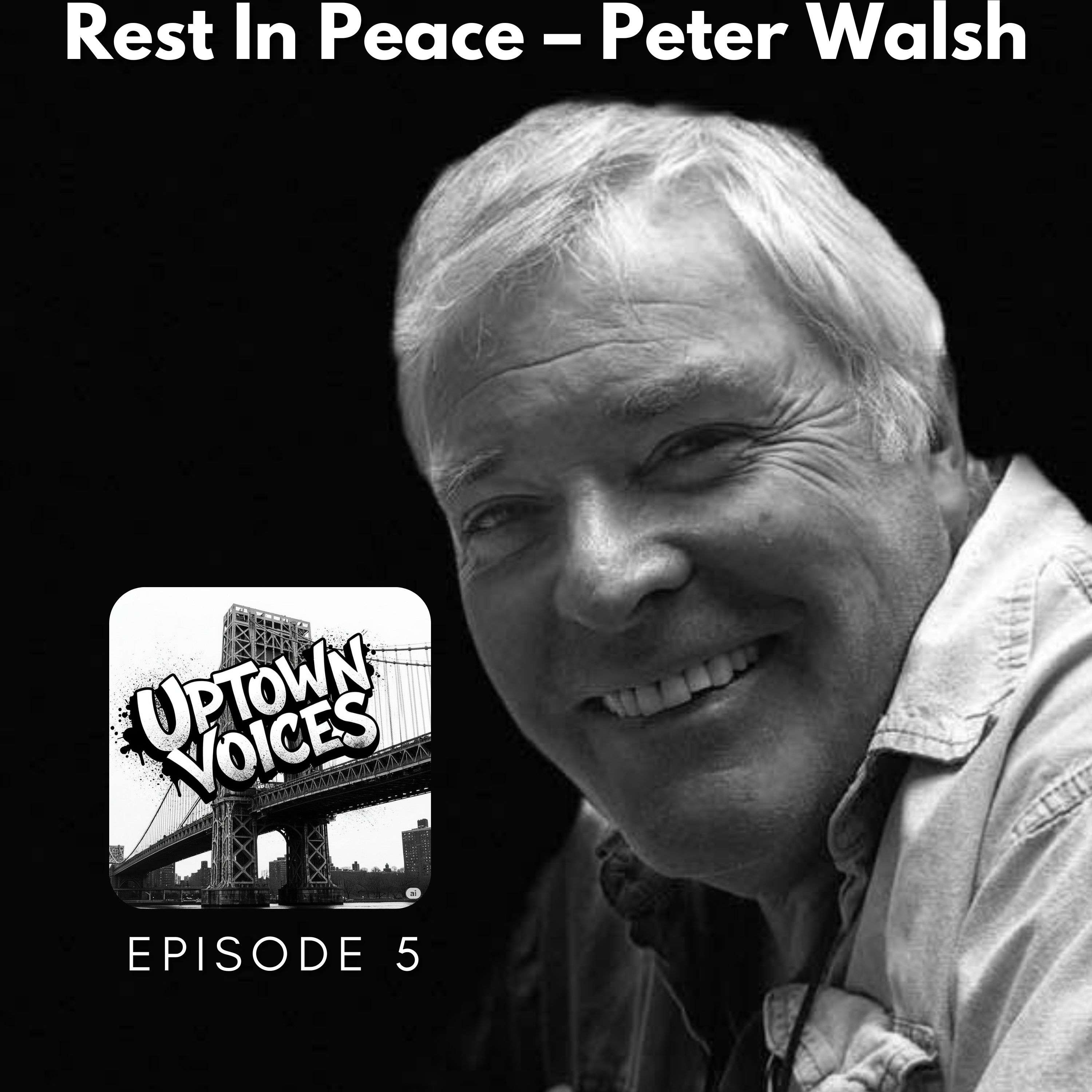 Rest In Peace – Peter Walsh, The Heart and Soul of Coogan’s Bar and Grill, Washington Heights, NYC