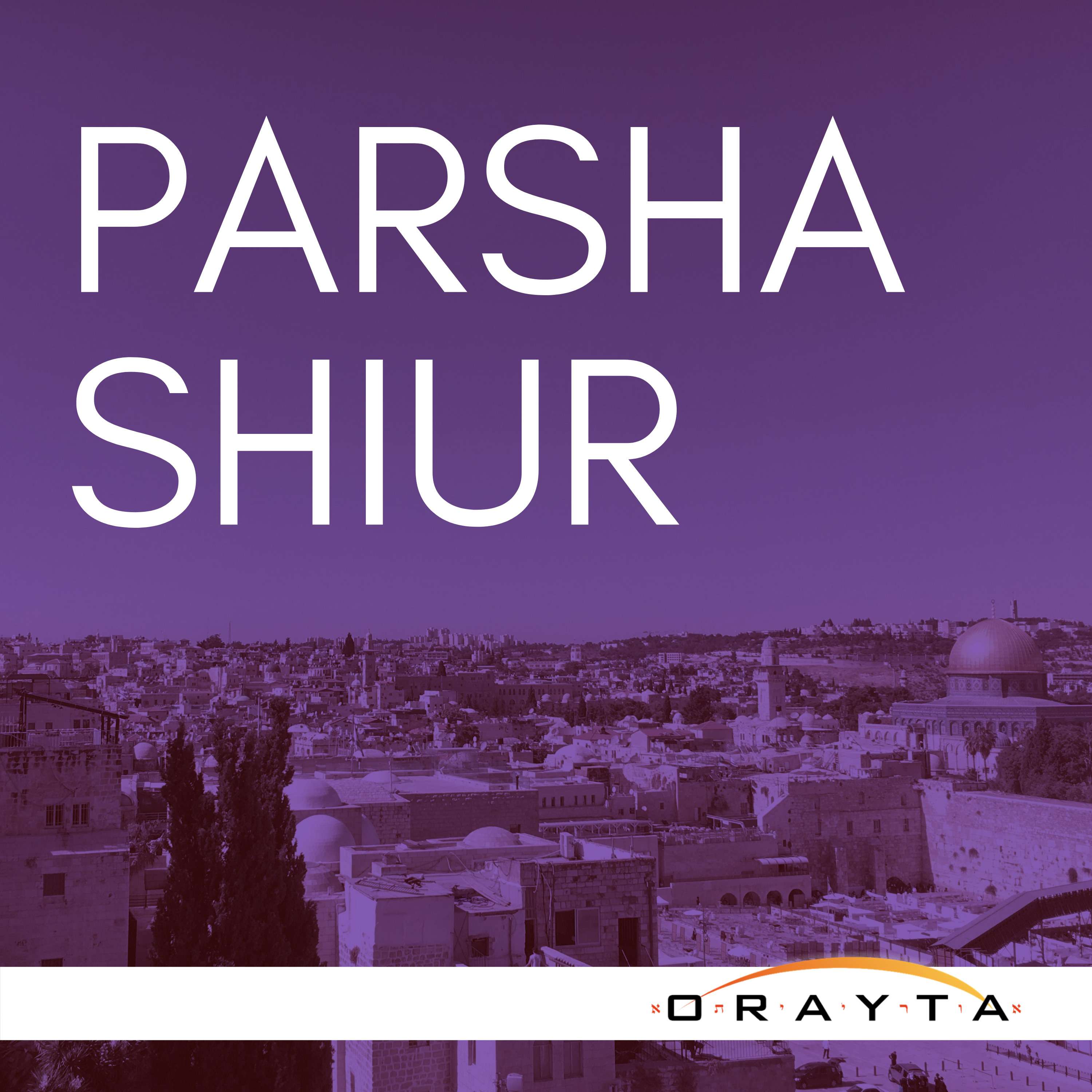 Yeshivat Orayta Parsha Shiur