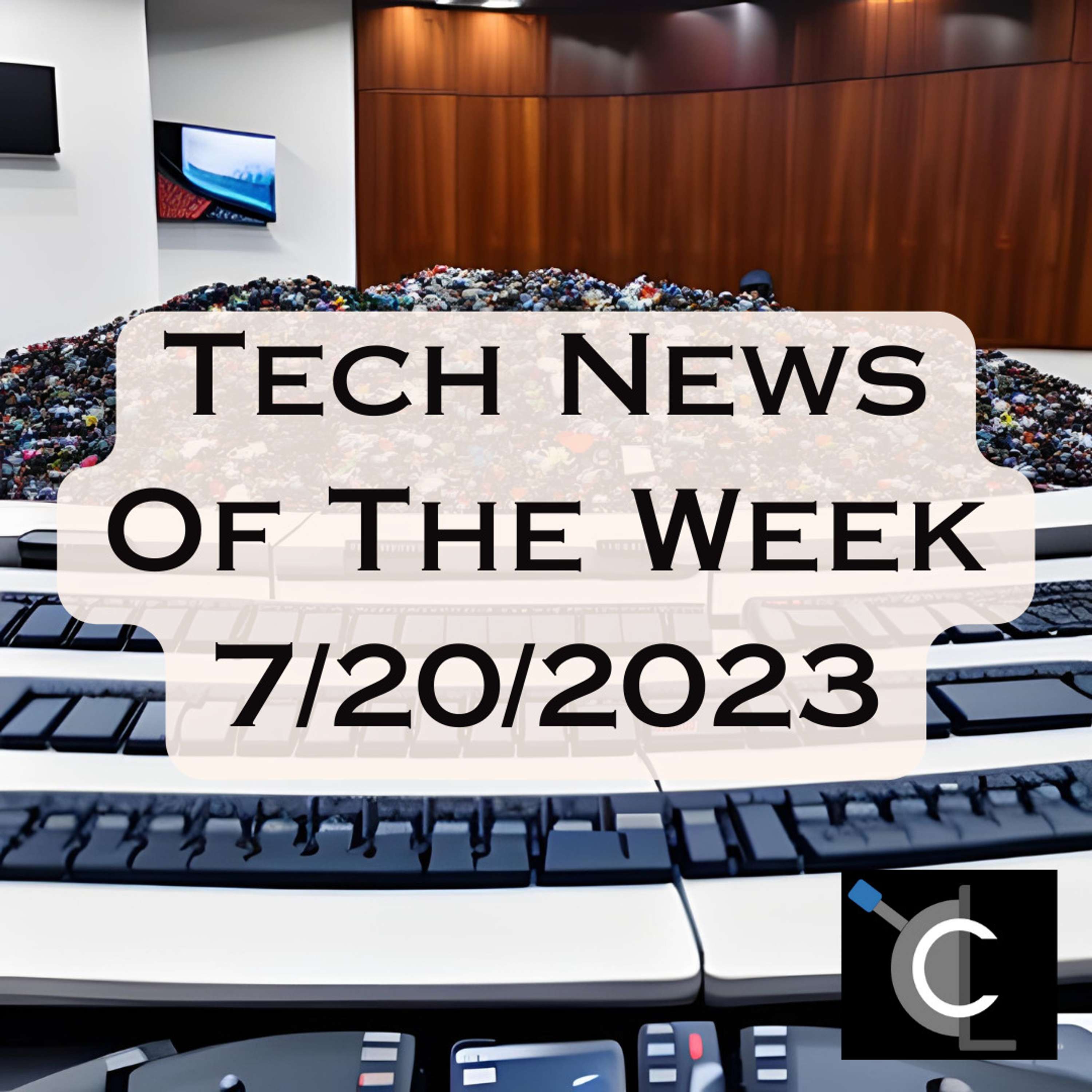 Tech News of the Week for 7/20/2023
          
          
            
              [MTG002]