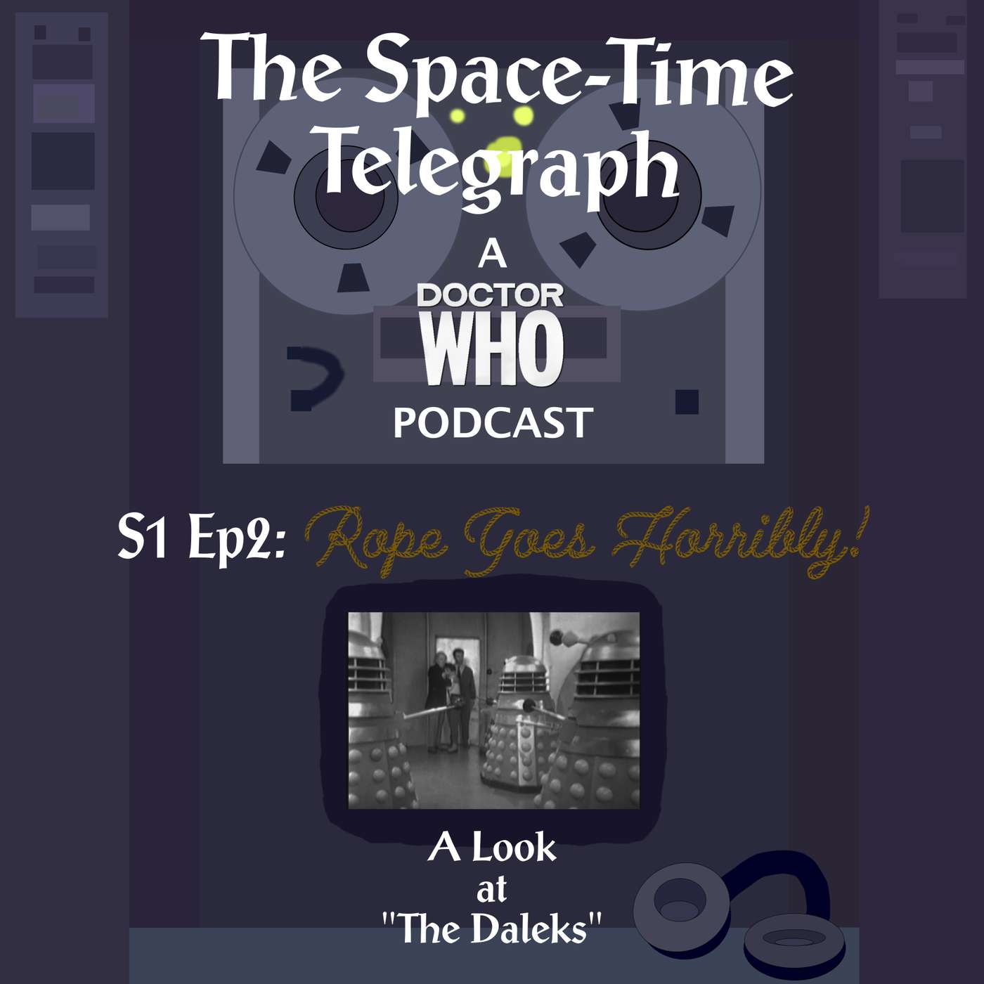 Rope Goes Horribly! (A Look at "The Daleks")