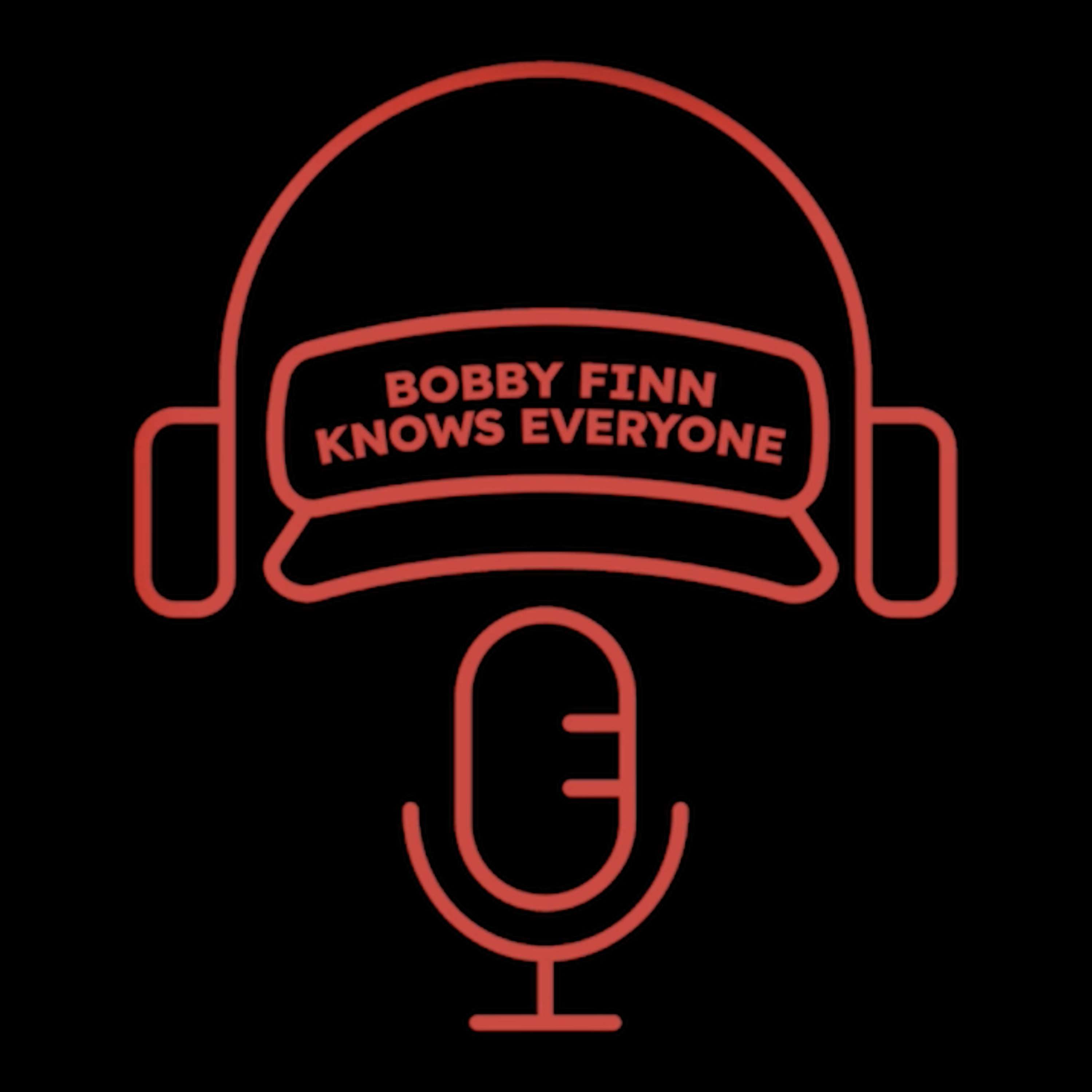Bobby Finn Knows Everyone