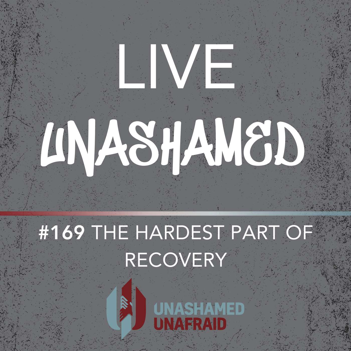 EP 169: The Hardest Part of Recovery