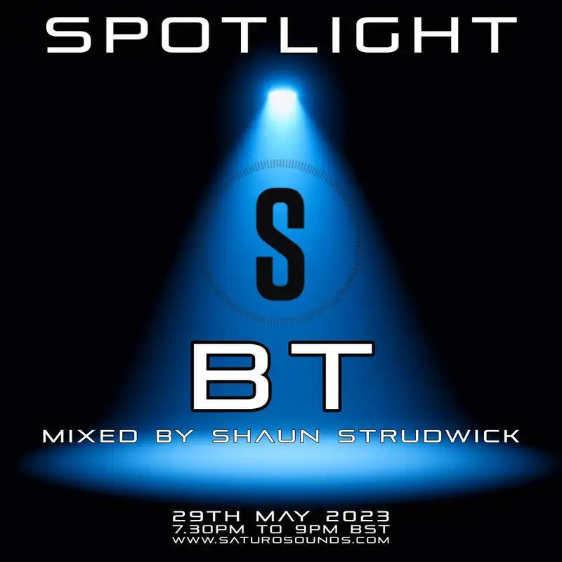 BT - Spotlight mixed by Shaun Strudwick