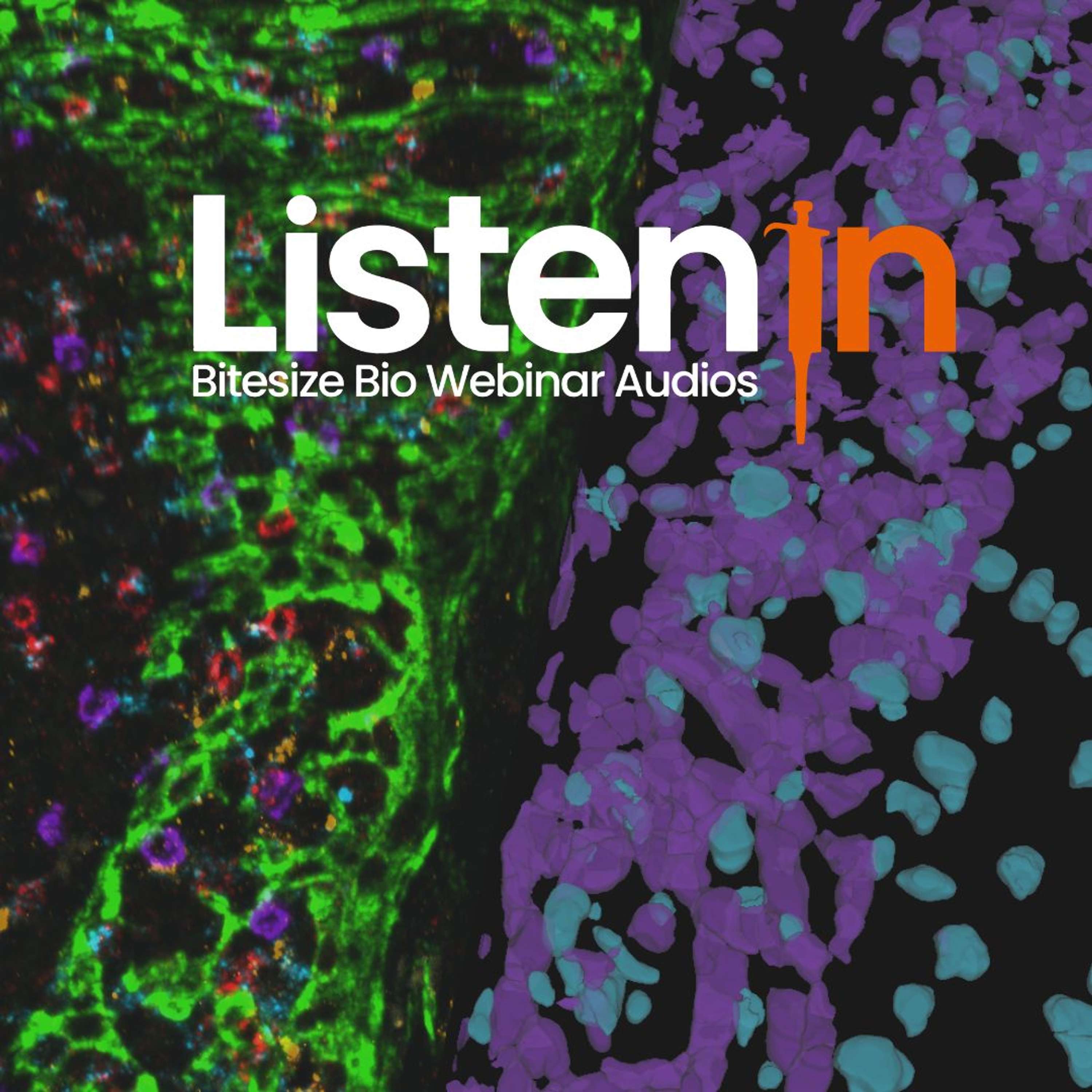 Listen In - Bitesize Bio Webinar Audios