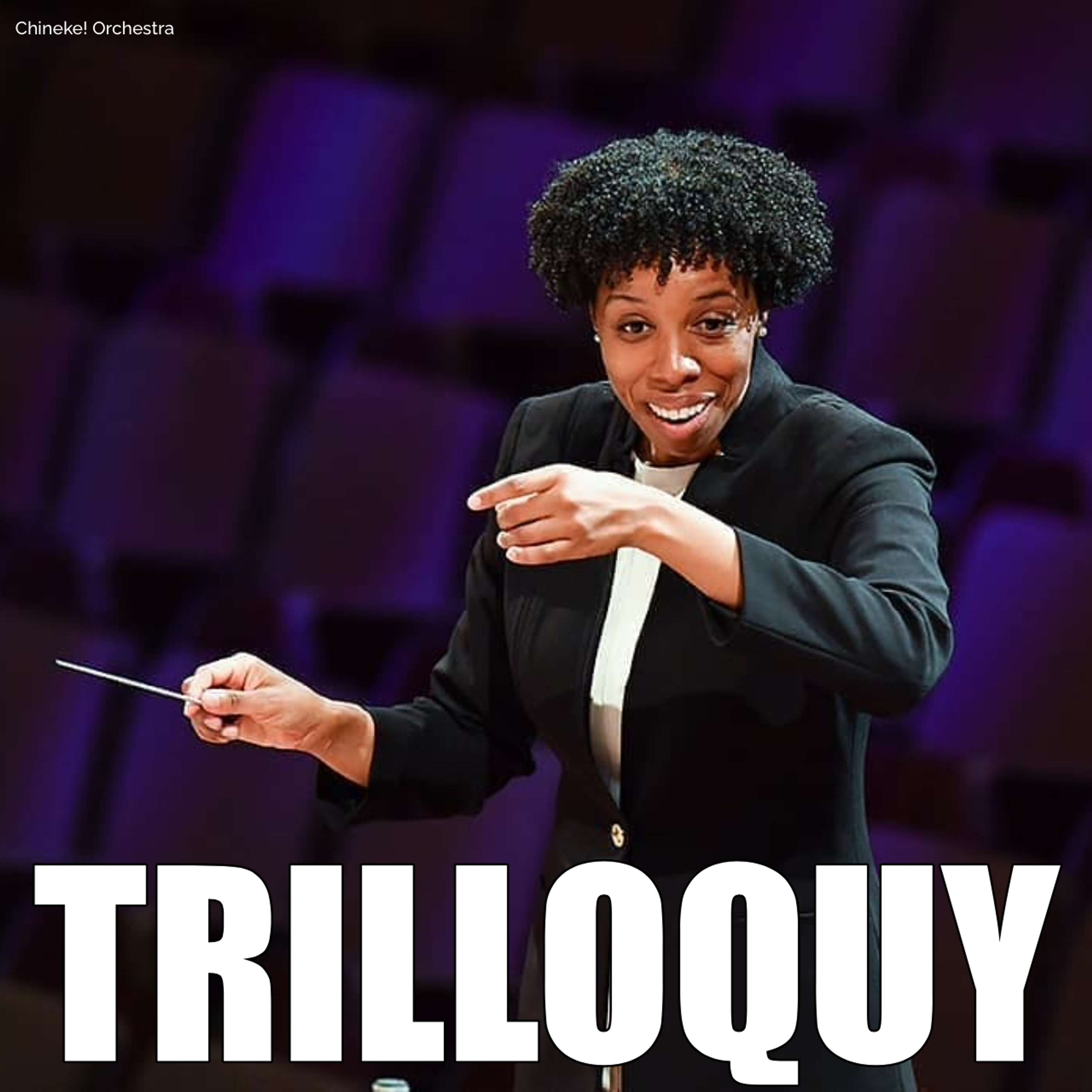 TRILLOQUY