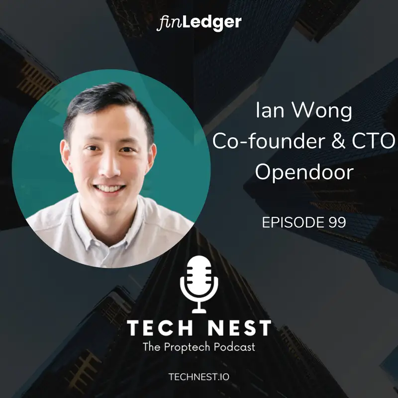 More Than an iBuyer with Ian Wong, Co-founder & CTO of Opendoor