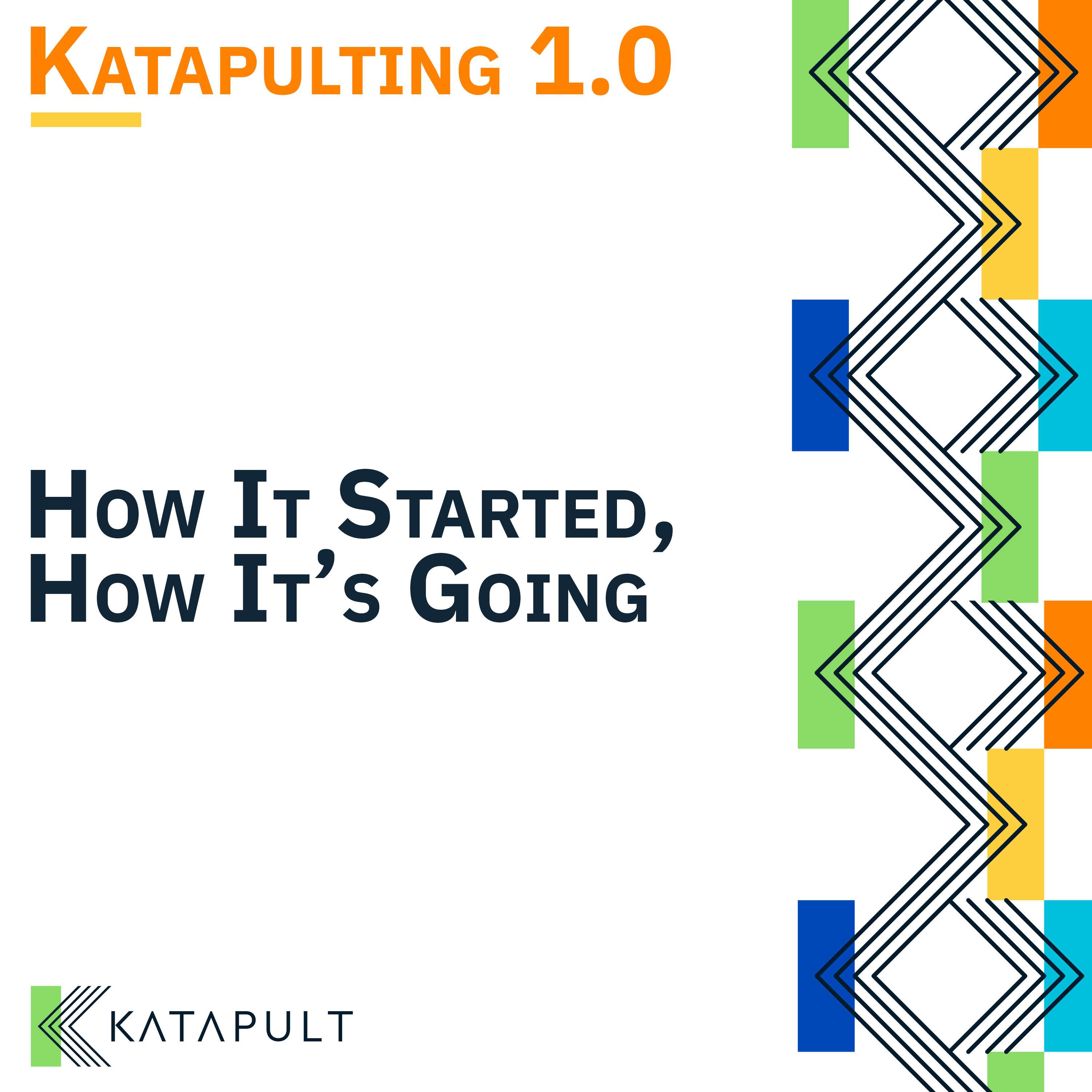 1.0: How It Started, How It's Going