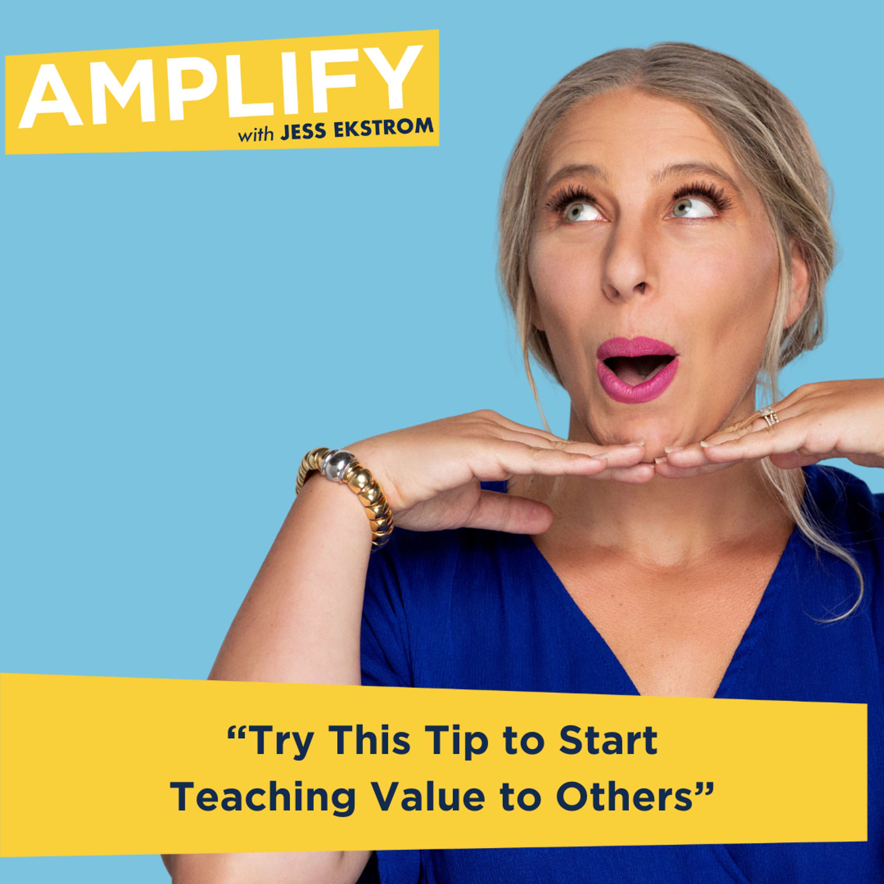 Try This Tip to Start Teaching Value to Others