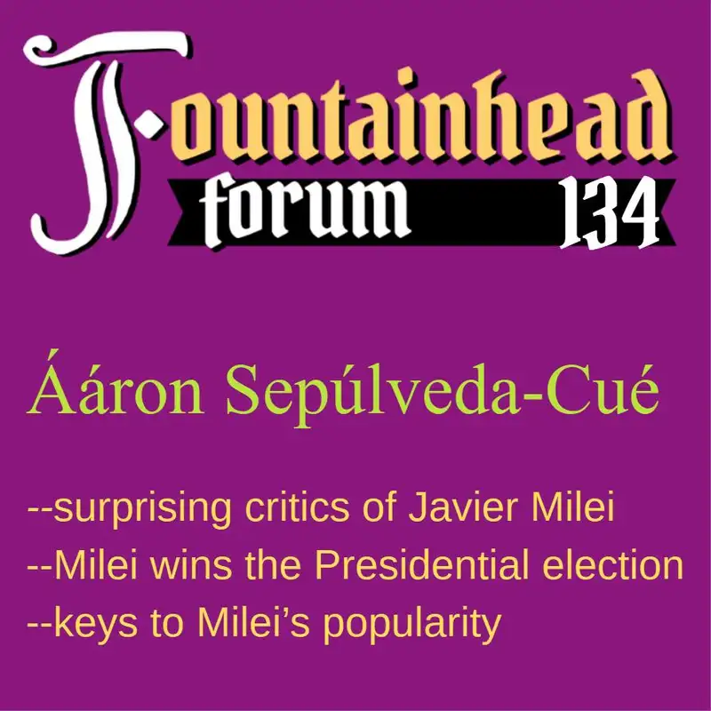 FF-134: Ááron Sepúlveda-Cué on Javier Milei's win in the Presidential election in Argentina