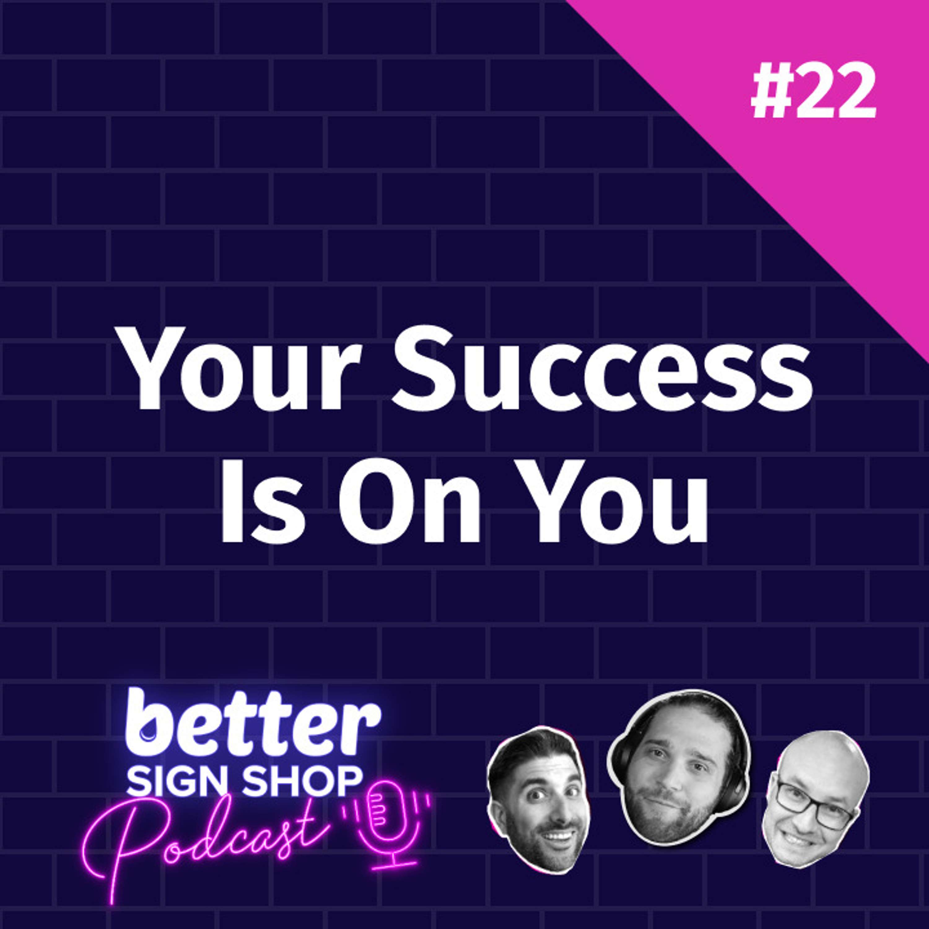 Better Sign Shop Podcast