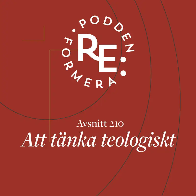 Avsnitt 210 - Att tänka teologiskt 