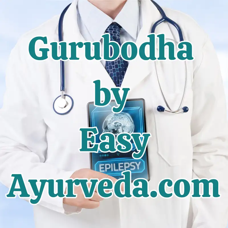 Gurubodha 116: Apasmara | Ayurveda Perspective of Epilepsy| Ayurveda Management of Epilepsy