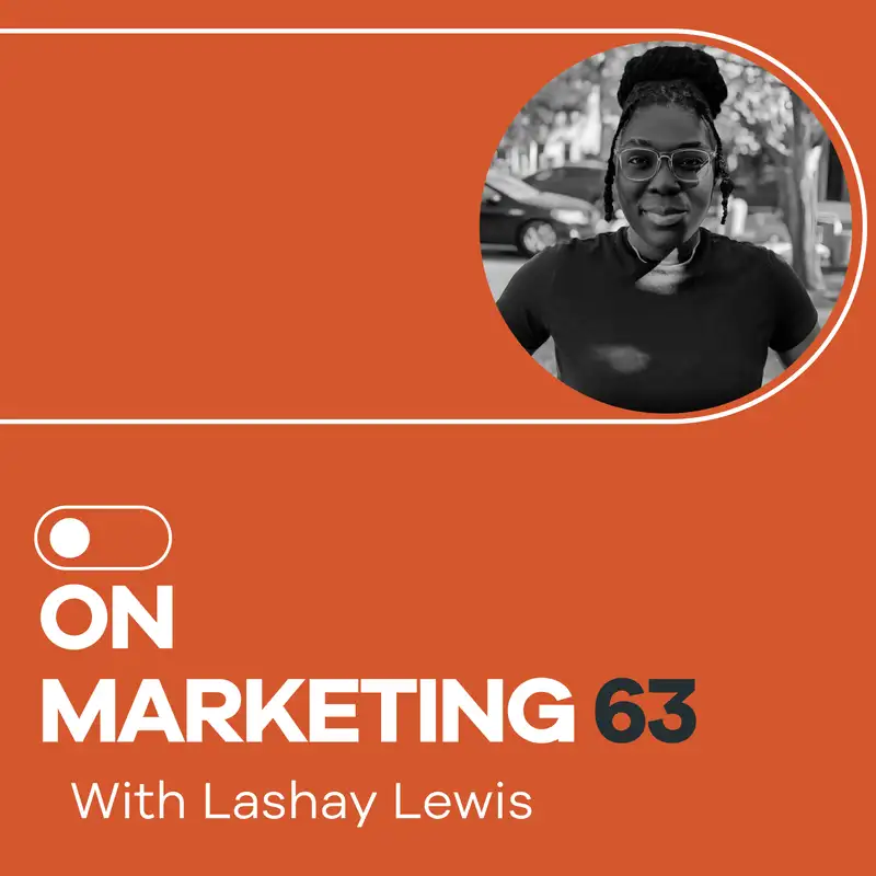 On Marketing #63: Lashay Lewis