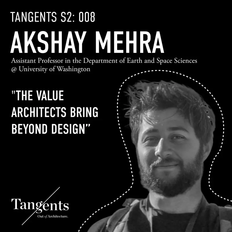 The Value Architects Bring Beyond Design with Professor of Earth Sciences Akshay Mehra